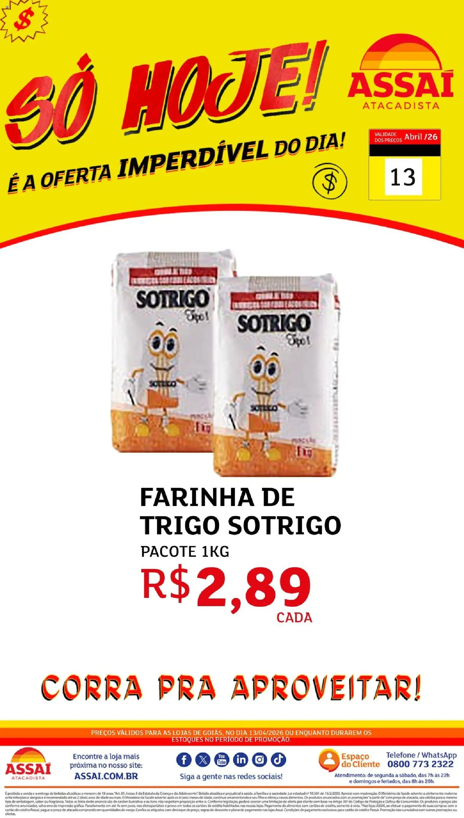 Assaí Atacadista Folheto - válido de 13.04.2026 | Página: 1 | Produtos: Farinha de trigo, Pneus, Base, Bebida
