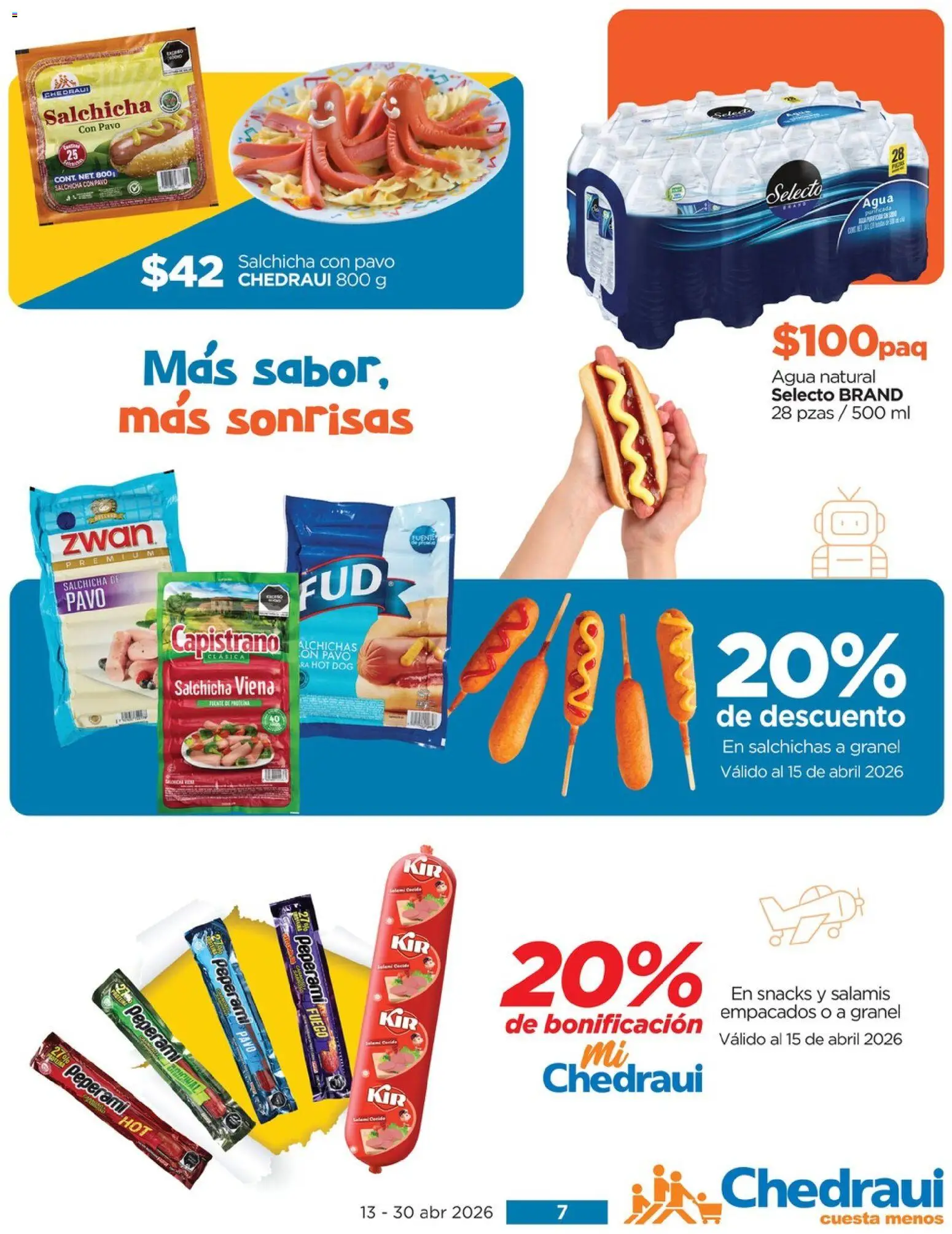 Nuevas ofertas de Chedraui válidas en toda la República Mexicana desde el 13.04.2026. ¡Encuentra las mejores ofertas en Chedraui folleto Al día más Feliz para consentirlos! | Página: 7 | Productos: Salchicha, Agua