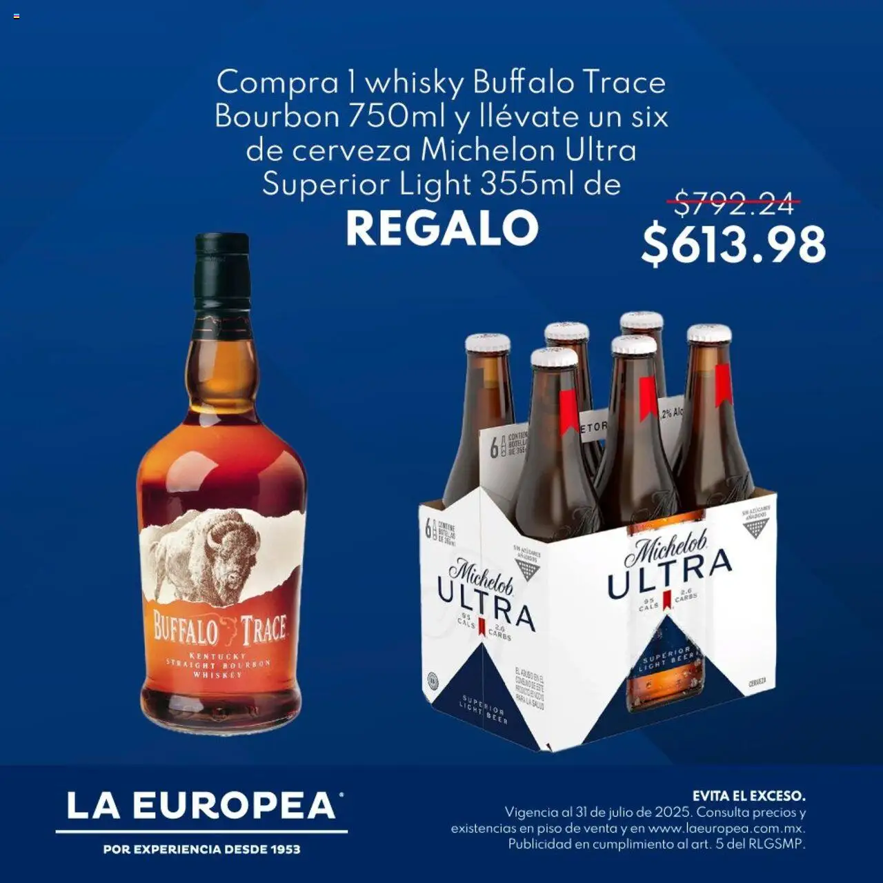 Nuevas ofertas de La Europea válidas en toda la República Mexicana desde el 25.07.2025. ¡Encuentra las mejores ofertas en La Europea Catálogo Buffalo Trace con regalo! | Página: 1 | Productos: Papa, Whiskey, Cerveza, Whisky
