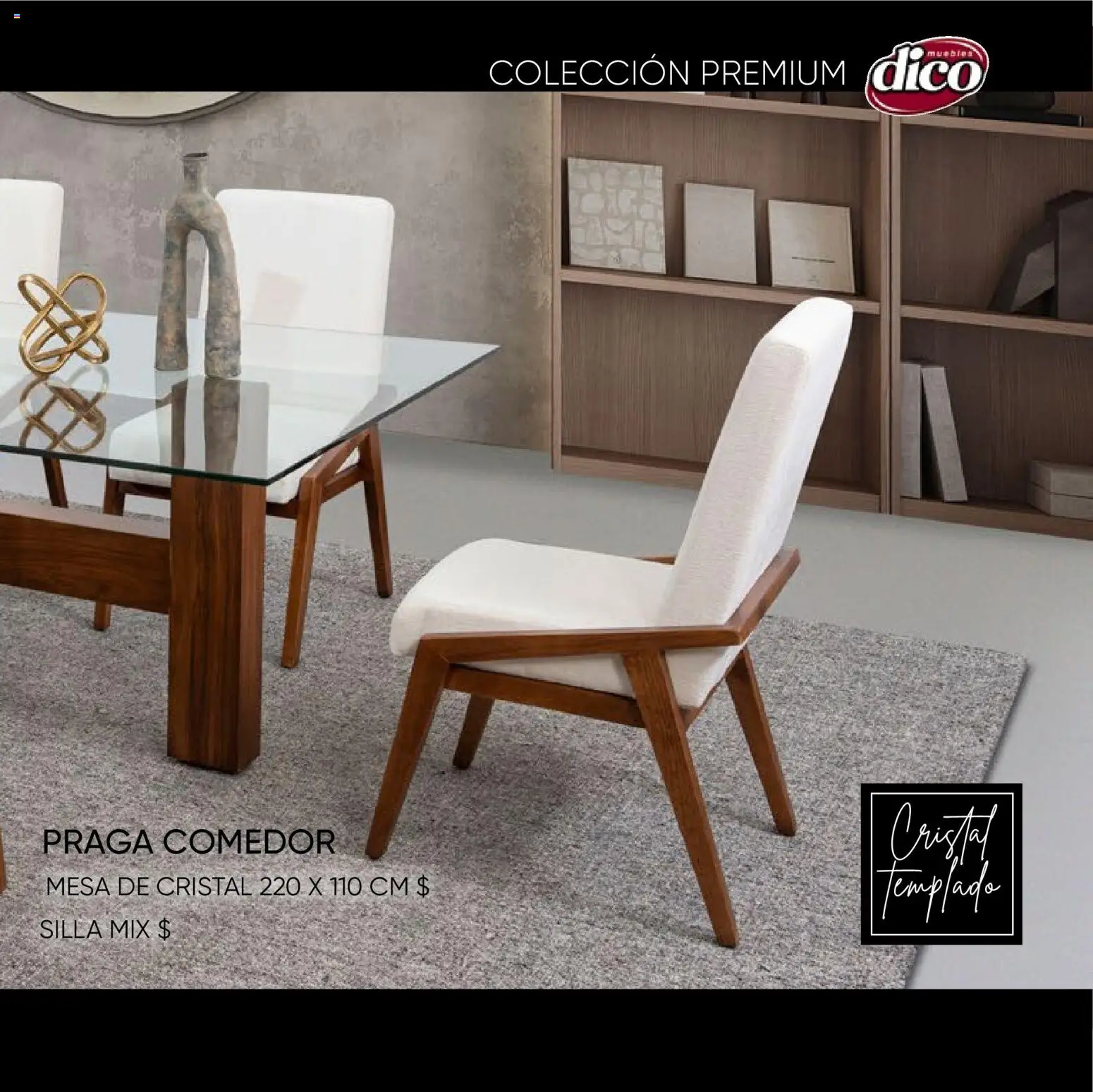 Nuevas ofertas de Muebles Dico válidas en toda la República Mexicana desde el 22.10.2025. ¡Encuentra las mejores ofertas en Muebles Dico catálogo Colección Premium! | Página: 81 | Productos: Silla, Mesa