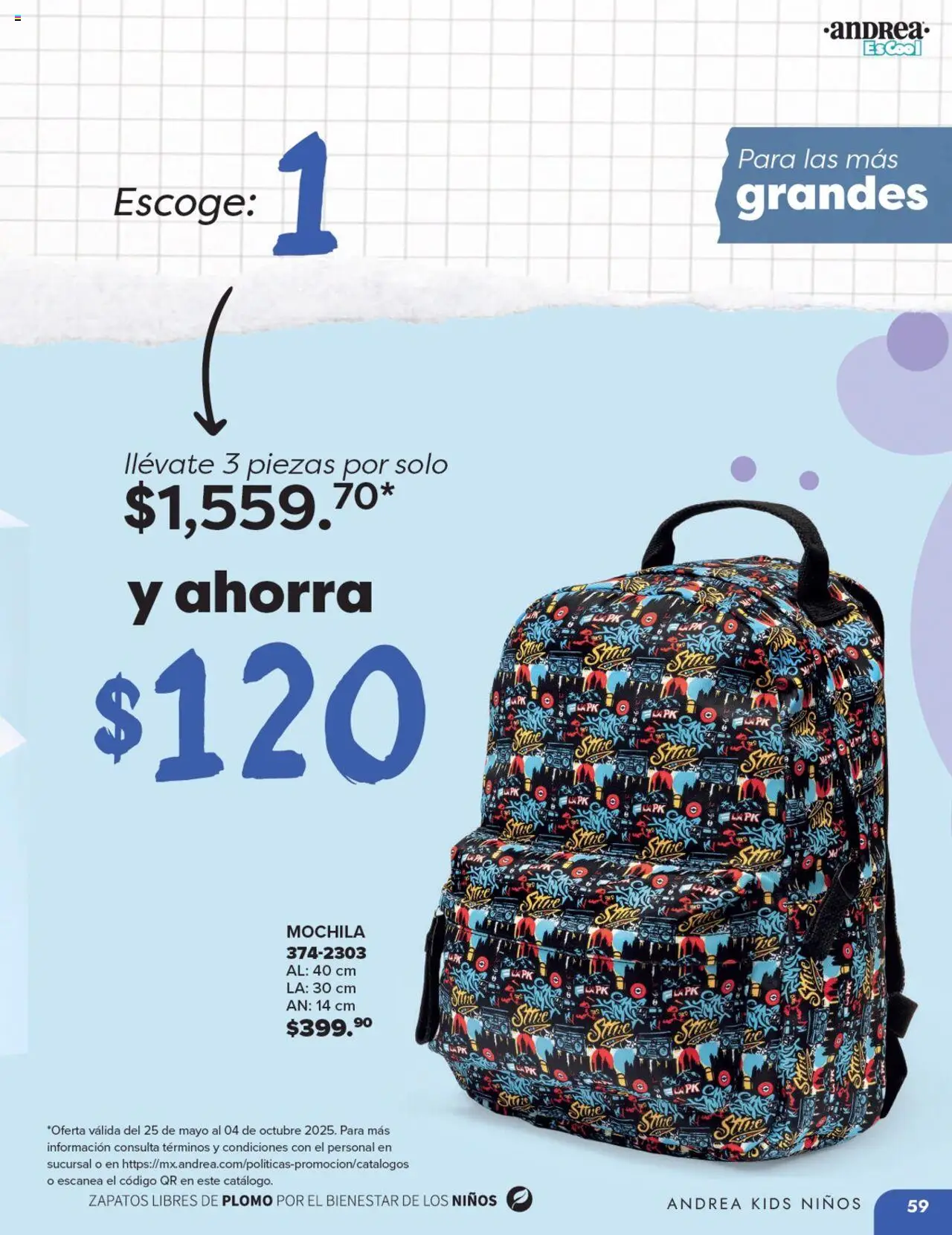 Nuevas ofertas de Andrea válidas en toda la República Mexicana desde el 25.05.2025. ¡Encuentra las mejores ofertas en Andrea catálogo Colegial ! | Página: 59 | Productos: Zapatos, Mochila