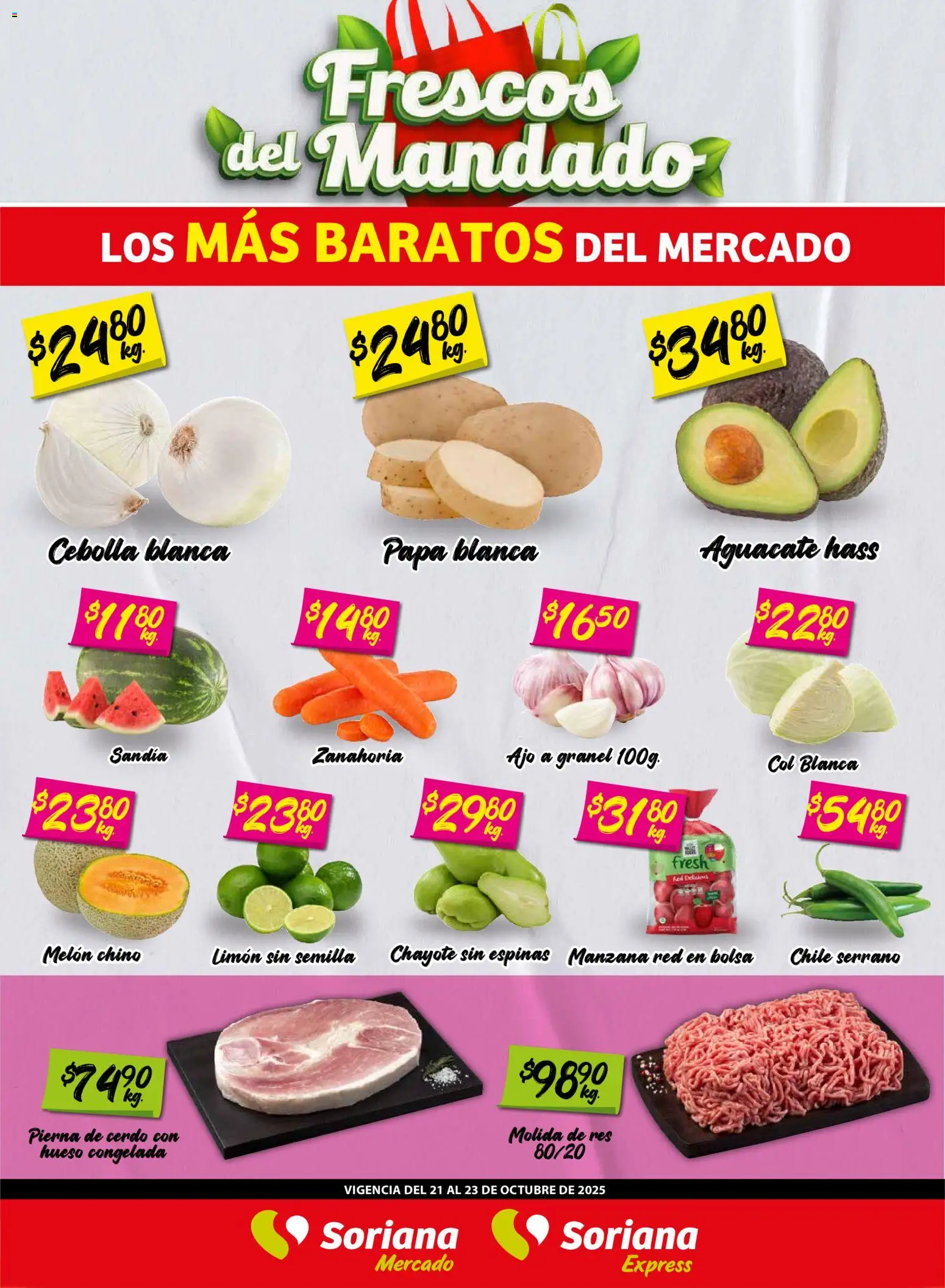 Nuevas ofertas de Soriana válidas en toda la República Mexicana desde el 22.10.2025. ¡Encuentra las mejores ofertas en Soriana - Frescos del Mandado Mercado: Saltillo! | Página: 1 | Productos: Melón, Limón, Aguacate, Zanahoria