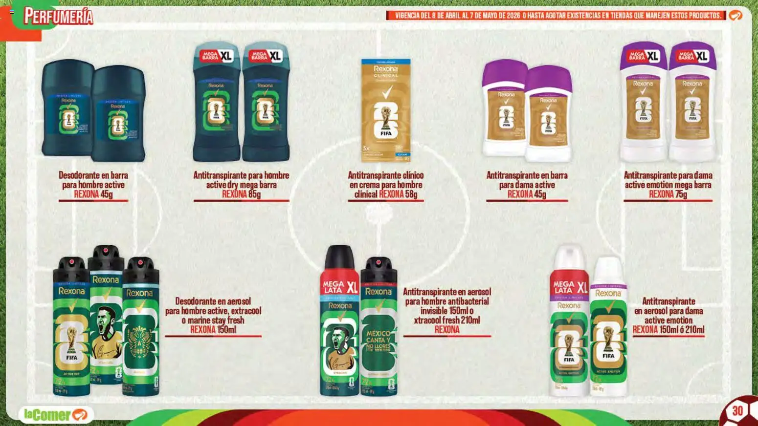 Nuevas ofertas de La Comer válidas en toda la República Mexicana desde el 08.04.2026. ¡Encuentra las mejores ofertas en La Comer folleto Patrocinador oficial del jugador No.12! | Página: 30 | Productos: Desodorante, Antitranspirante, Crema, Barra