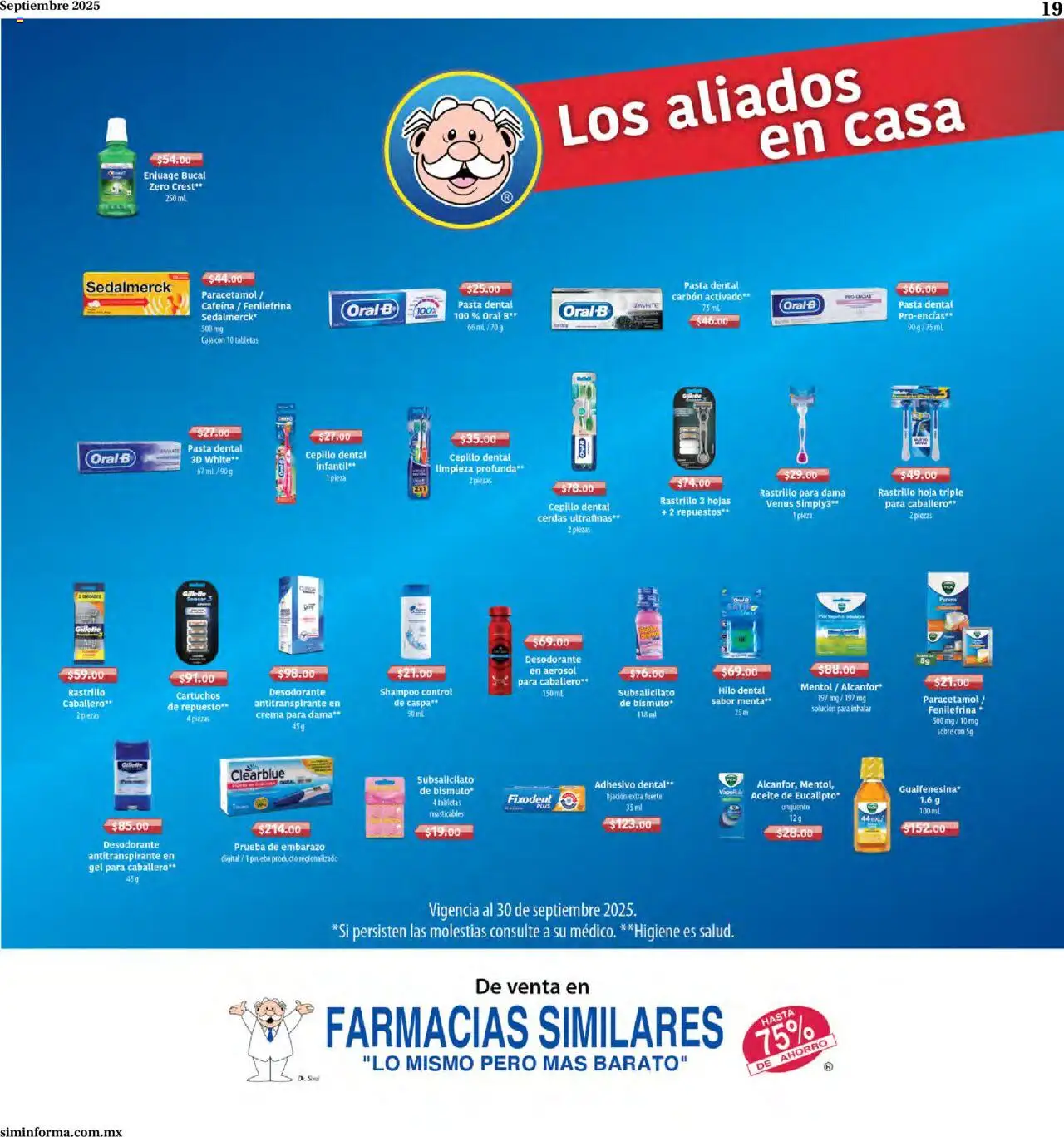 Nuevas ofertas de Farmacias Similares válidas en toda la República Mexicana desde el 22.09.2025. ¡Encuentra las mejores ofertas en Farmacias Similares - Catálogo Siminforma! | Página: 19 | Productos: Desodorante, Pasta dental, Cepillo, Aceite