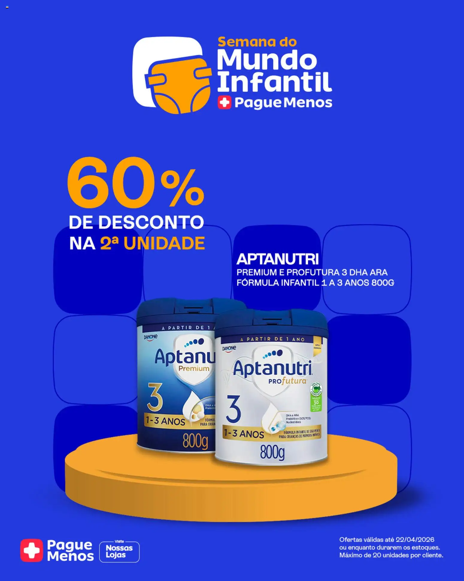 Pague Menos Folheto - válido de 20.04.2026 | Página: 7 | Produtos: Fórmula infantil