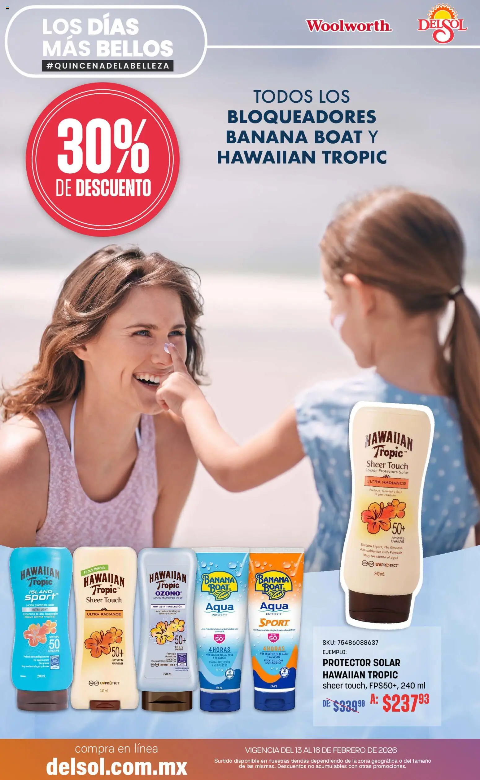 Nuevas ofertas de Del Sol y Woolworth válidas en toda la República Mexicana desde el 13.02.2026. ¡Encuentra las mejores ofertas en Del Sol y Woolworth catálogo Los días más bellos! | Página: 16 | Productos: Agua, Loción, Radiante, Protector solar