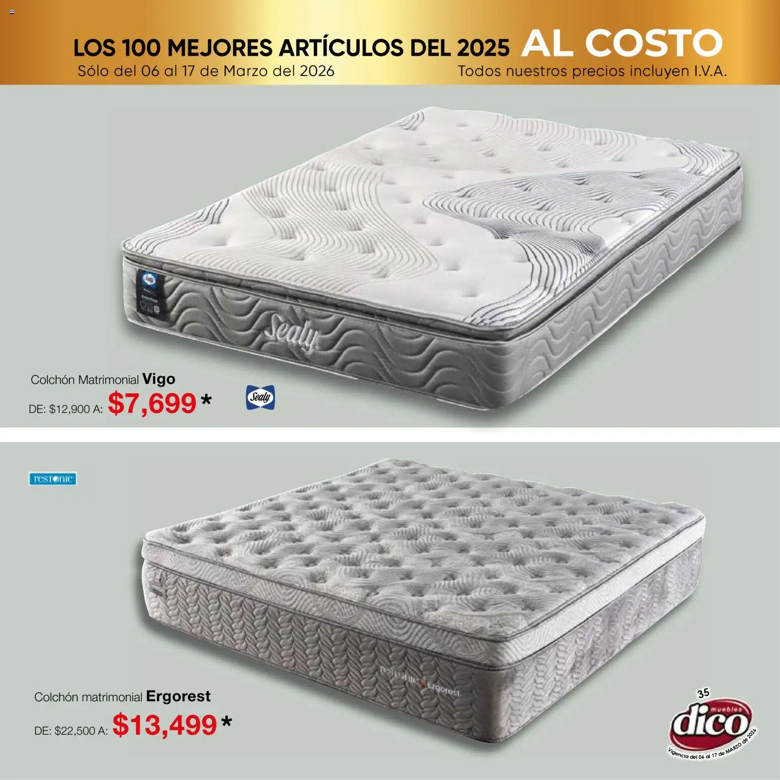 Nuevas ofertas de Muebles Dico válidas en toda la República Mexicana desde el 06.03.2026. ¡Encuentra las mejores ofertas en Muebles Dico catálogo Top 100! | Página: 35 | Productos: Colchón