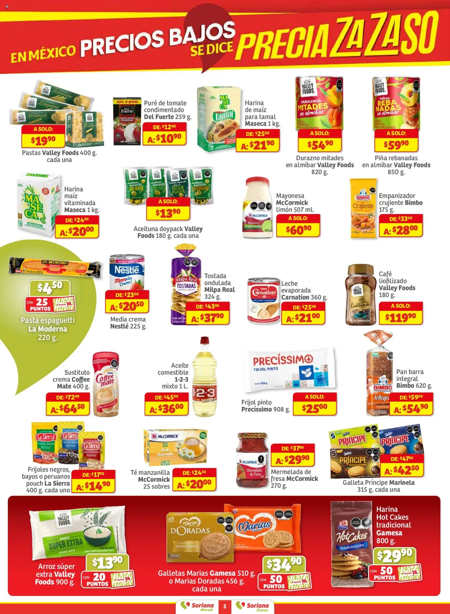 Nuevas ofertas de Soriana válidas en toda la República Mexicana desde el 11.12.2025. ¡Encuentra las mejores ofertas en Soriana - Pesito Valedor Mercado: Chih, Coah, Dur, NL, SLP, Tamps, Zac! | Página: 5 | Productos: Harina, Mayonesa, Café, Mermelada