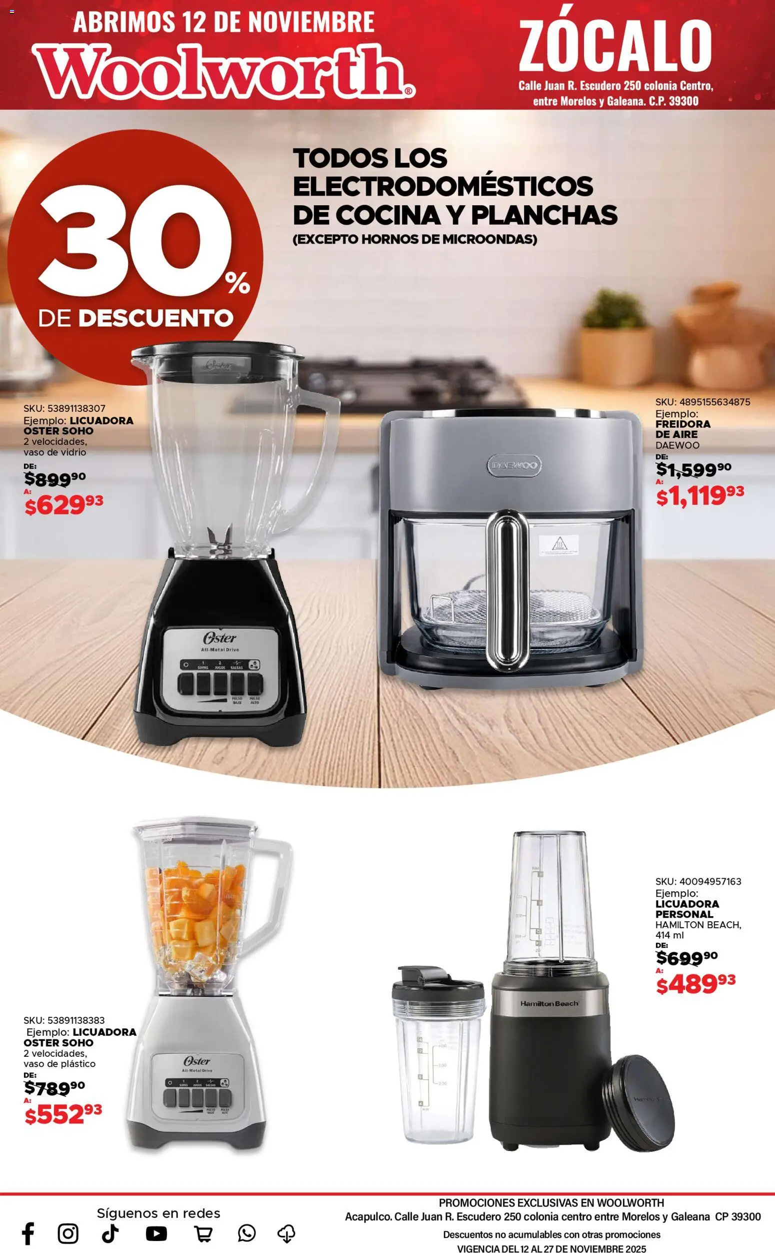 Nuevas ofertas de Del Sol y Woolworth válidas en toda la República Mexicana desde el 12.11.2025. ¡Encuentra las mejores ofertas en Del Sol y Woolworth catálogo Apertura Acapulco Centro 217! | Página: 27 | Productos: Licuadora, Microondas, Cocina, Zócalo