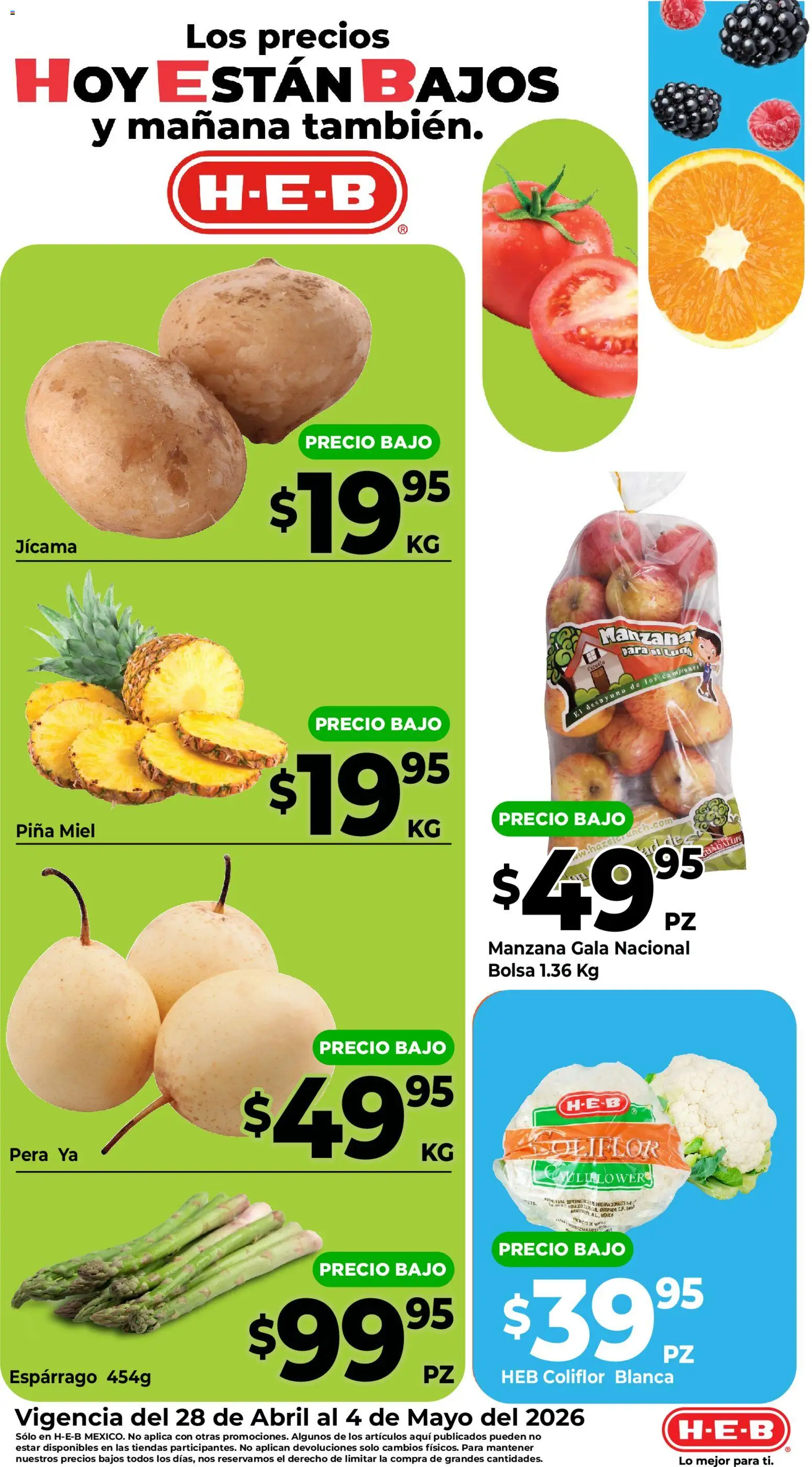 Nuevas ofertas de H-E-B válidas en toda la República Mexicana desde el 28.04.2026. ¡Encuentra las mejores ofertas en H-E-B folleto Fruta y venduras! | Página: 2 | Productos: Pera, Coliflor, Manzana, Piña