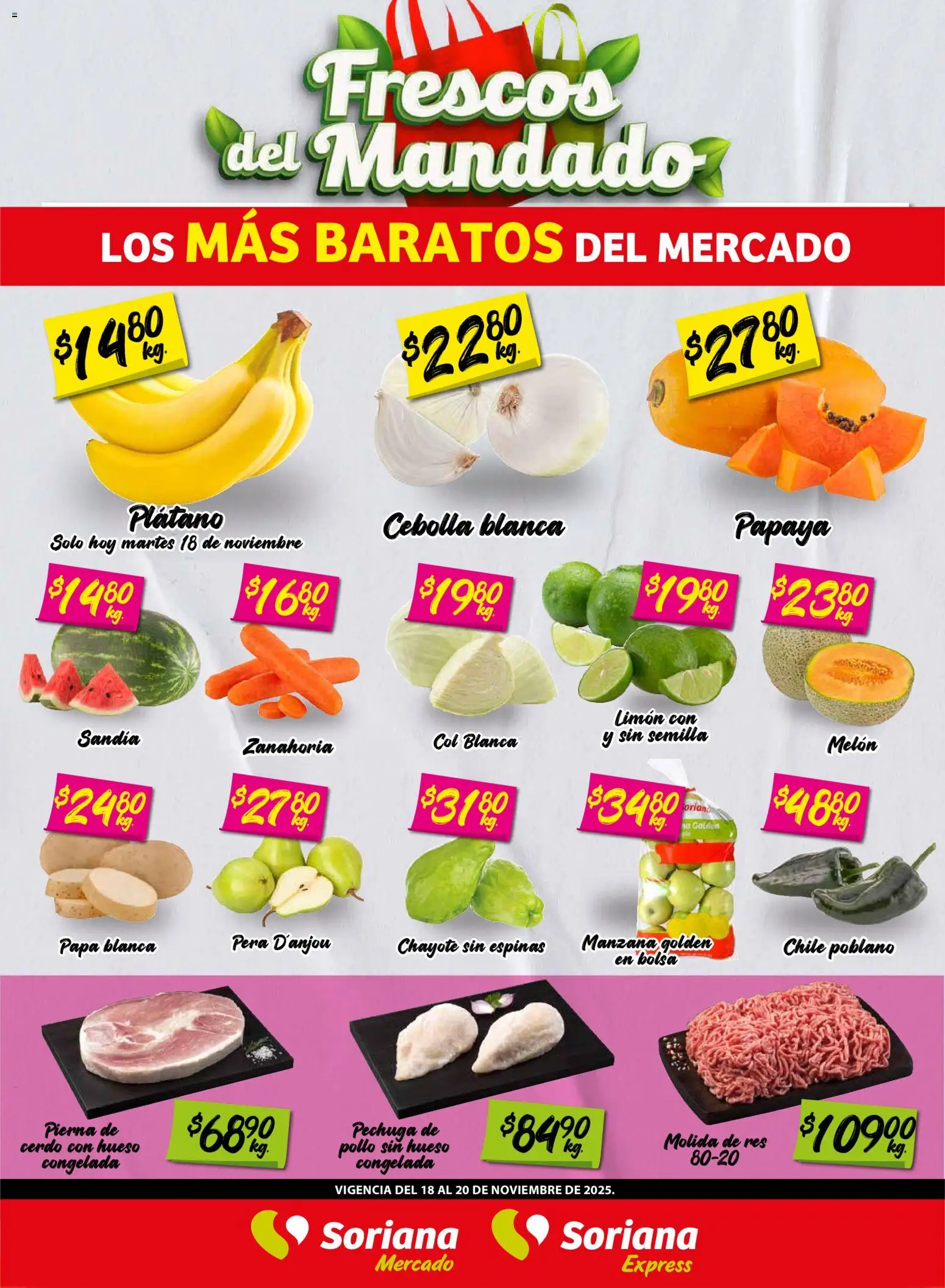 Nuevas ofertas de Soriana válidas en toda la República Mexicana desde el 18.11.2025. ¡Encuentra las mejores ofertas en Soriana - Frescos del Mandado Mercado: Ver, Tab, Chis, Camp, Yuc y Q. Roo! | Página: 1 | Productos: Melón, Bolsa, Limón, Zanahoria