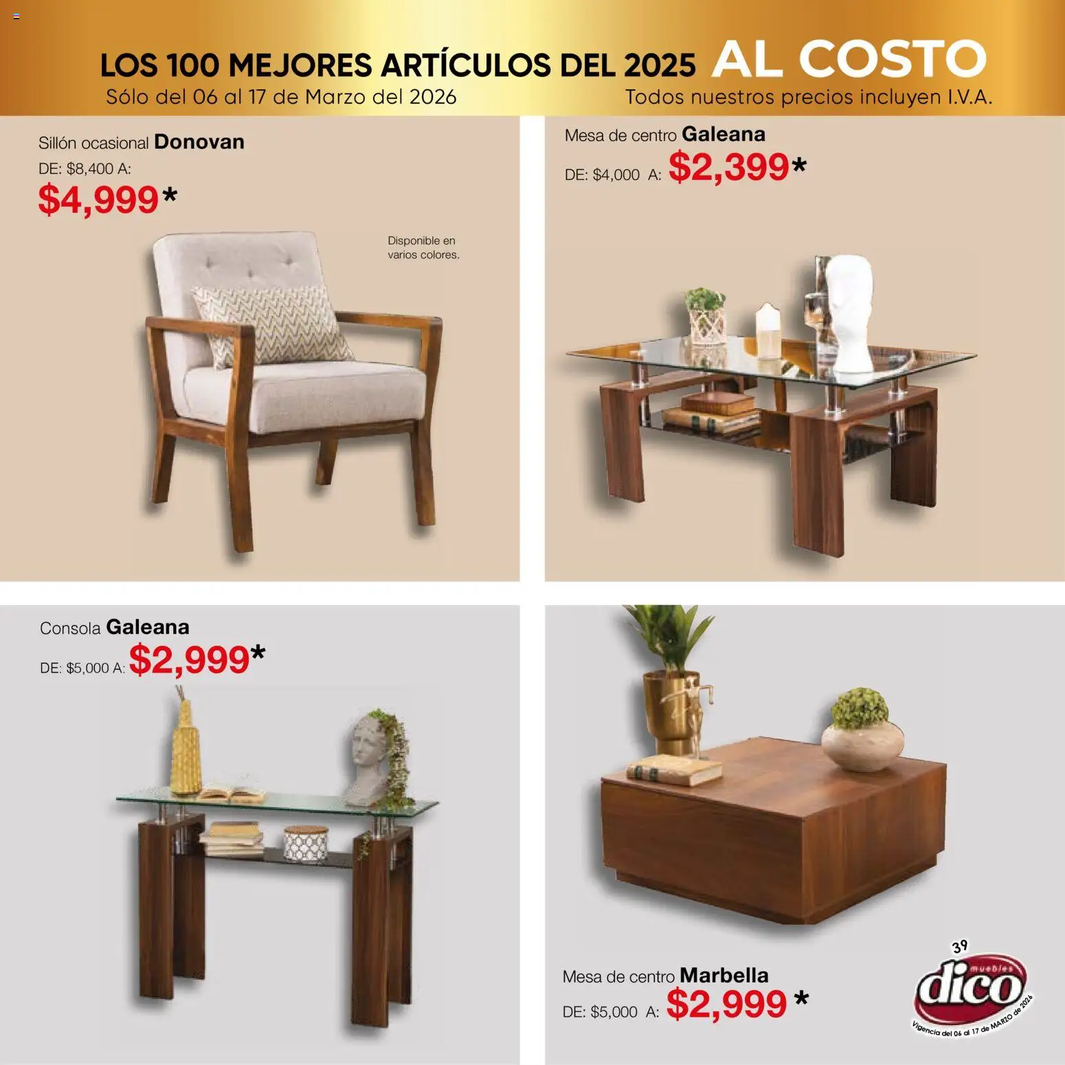 Nuevas ofertas de Muebles Dico válidas en toda la República Mexicana desde el 06.03.2026. ¡Encuentra las mejores ofertas en Muebles Dico catálogo Top 100! | Página: 39 | Productos: Sillón, Mesa de centro, Mesa