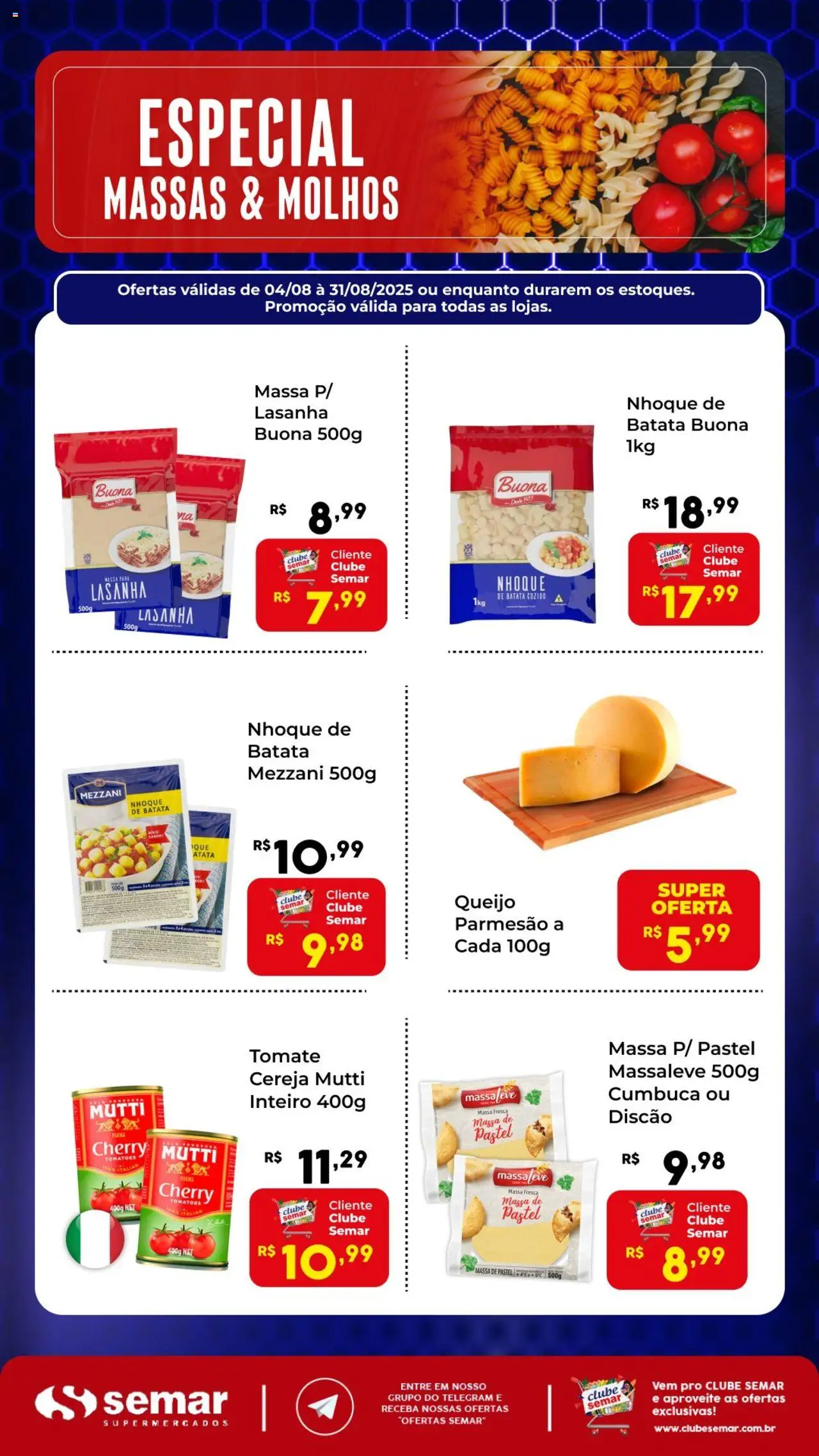 Semar Supermercado Folheto - válido de 04.08.2025 | Página: 1 | Produtos: Queijo, Parmesão, Massa, Lasanha