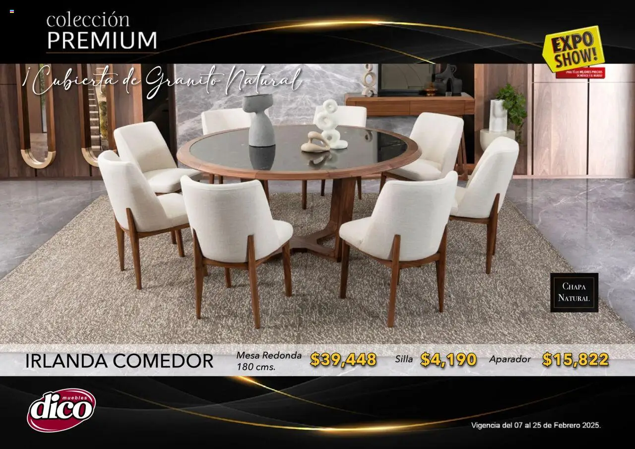 Nuevas ofertas de Muebles Dico válidas en toda la República Mexicana desde el 06.02.2025. ¡Encuentra las mejores ofertas en Muebles Dico catálogo Exposhow Premium! | Página: 8 | Productos: Silla, Chapa, Mesa, Aparador