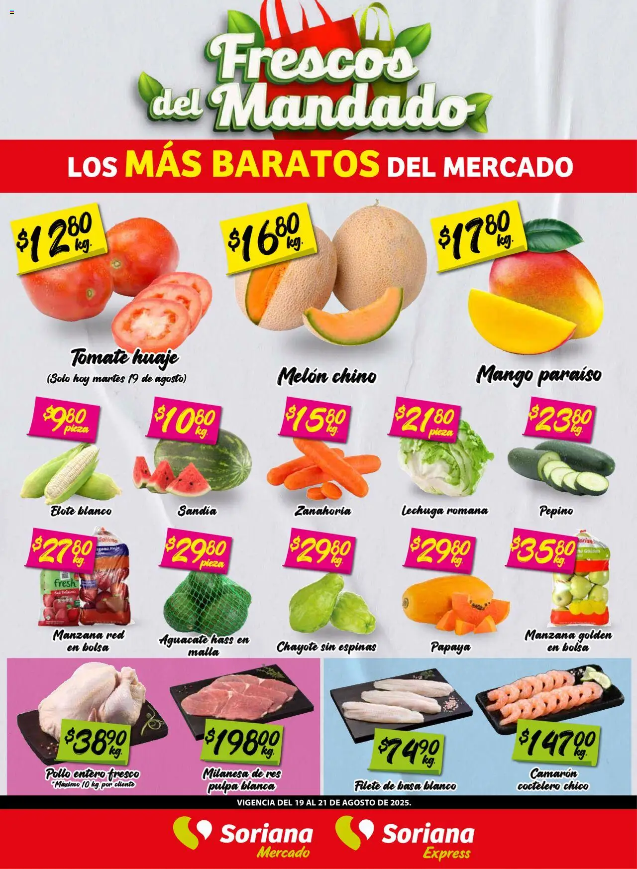 Nuevas ofertas de Soriana válidas en toda la República Mexicana desde el 19.08.2025. ¡Encuentra las mejores ofertas en Soriana - Frescos del Mandado Mercado: Tamaulipas! | Página: 1 | Productos: Milanesa, Lechuga, Mango, Malla