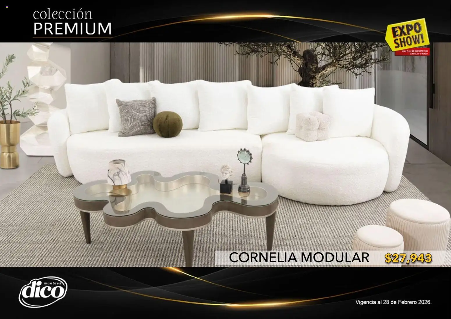 Nuevas ofertas de Muebles Dico válidas en toda la República Mexicana desde el 10.02.2026. ¡Encuentra las mejores ofertas en Muebles Dico catálogo Colección Premium! | Página: 22