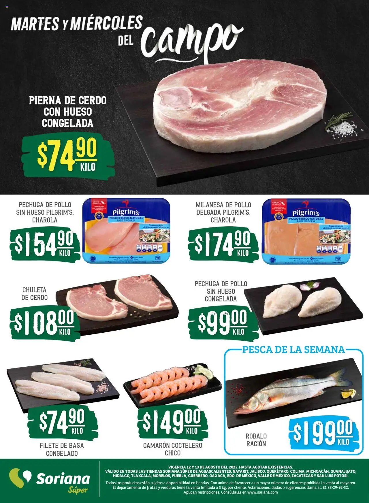 Nuevas ofertas de Soriana válidas en toda la República Mexicana desde el 12.08.2025. ¡Encuentra las mejores ofertas en Soriana - Martes y Miércoles de Campos Súper: Ags, Nay, Jal, Qro, Col, Mich, Gto, Hgo, Tlax, Mor, Pue, Gro, Oax, Edo. de Mex, Valle de México, Zac y S! | Página: 5 | Productos: Pollo, Milanesa, Cerdo