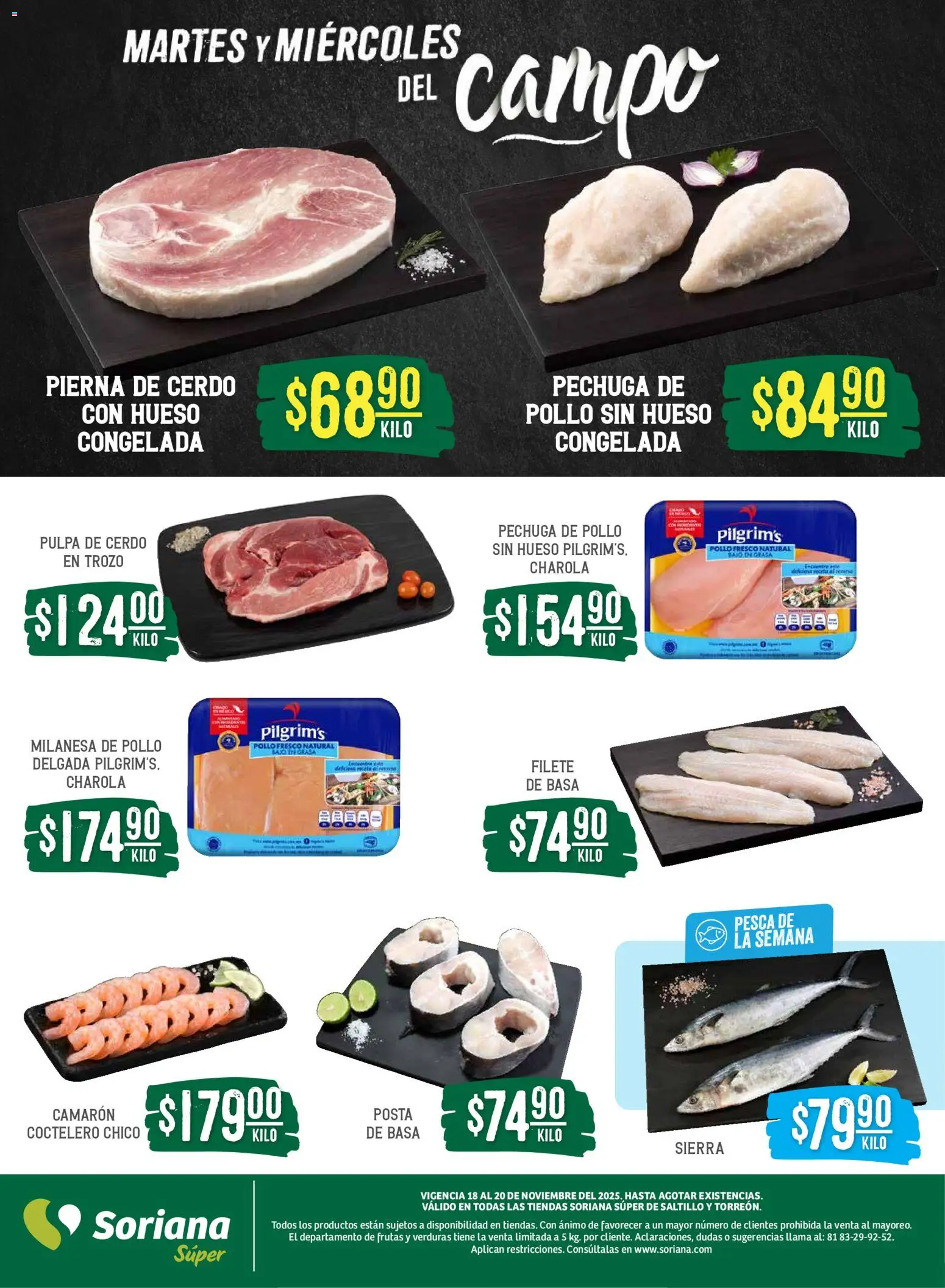 Nuevas ofertas de Soriana válidas en toda la República Mexicana desde el 18.11.2025. ¡Encuentra las mejores ofertas en Soriana - Martes y Miércoles del Campo Súper: Saltillo y Torreón! | Página: 4 | Productos: Pollo, Milanesa, Cerdo, Sierra