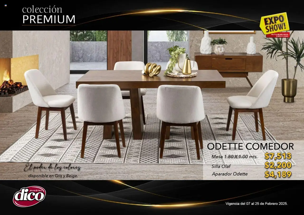 Nuevas ofertas de Muebles Dico válidas en toda la República Mexicana desde el 06.02.2025. ¡Encuentra las mejores ofertas en Muebles Dico catálogo Exposhow Premium! | Página: 28 | Productos: Silla, Mesa, Aparador