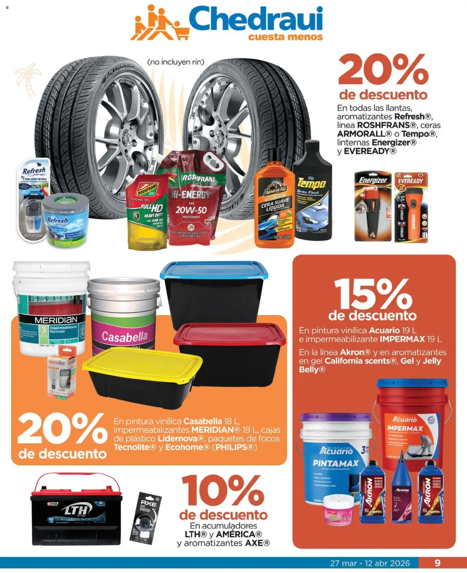 Nuevas ofertas de Chedraui válidas en toda la República Mexicana desde el 27.03.2026. ¡Encuentra las mejores ofertas en Chedraui folleto Vacaciones inolvidables! | Página: 9 | Productos: Brillo, Impermeabilizante, Mate, Pintura