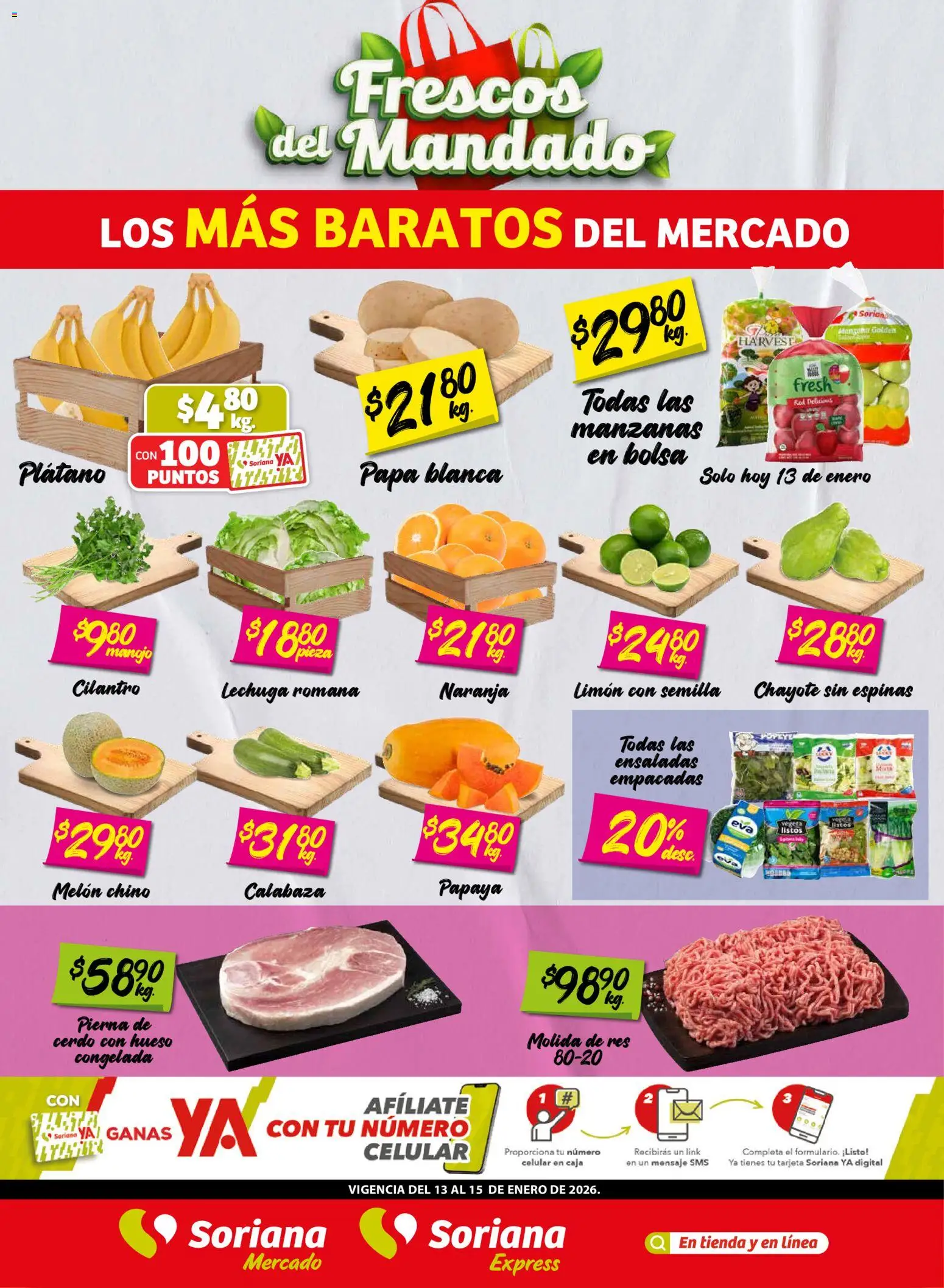Nuevas ofertas de Soriana válidas en toda la República Mexicana desde el 13.01.2026. ¡Encuentra las mejores ofertas en Soriana - Frescos del Mandado Mercado: Tamaulipas Frescos del Mandado Mercado: Tamaulipas! | Página: 1 | Productos: Papa, Cerdo, Manzanas, Res