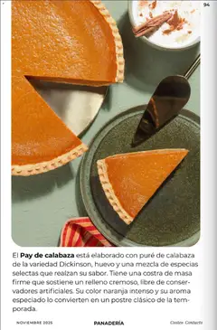 Vista previa de El Pay de calabaza, Elaborado con puré de calabaza de la variedad Dickinson, huevo y una mezcla de especias selectas que realzan su sabor. Tiene una costra de masa firme que sostiene un relleno cremoso, libre de conservadores artificiales. Su color naranja intenso y su aroma especiado lo convierten en un postre clásico de la temporada., nuevo folleto de la tienda, válido en México a partir del 01.11.2025 | Página: 94