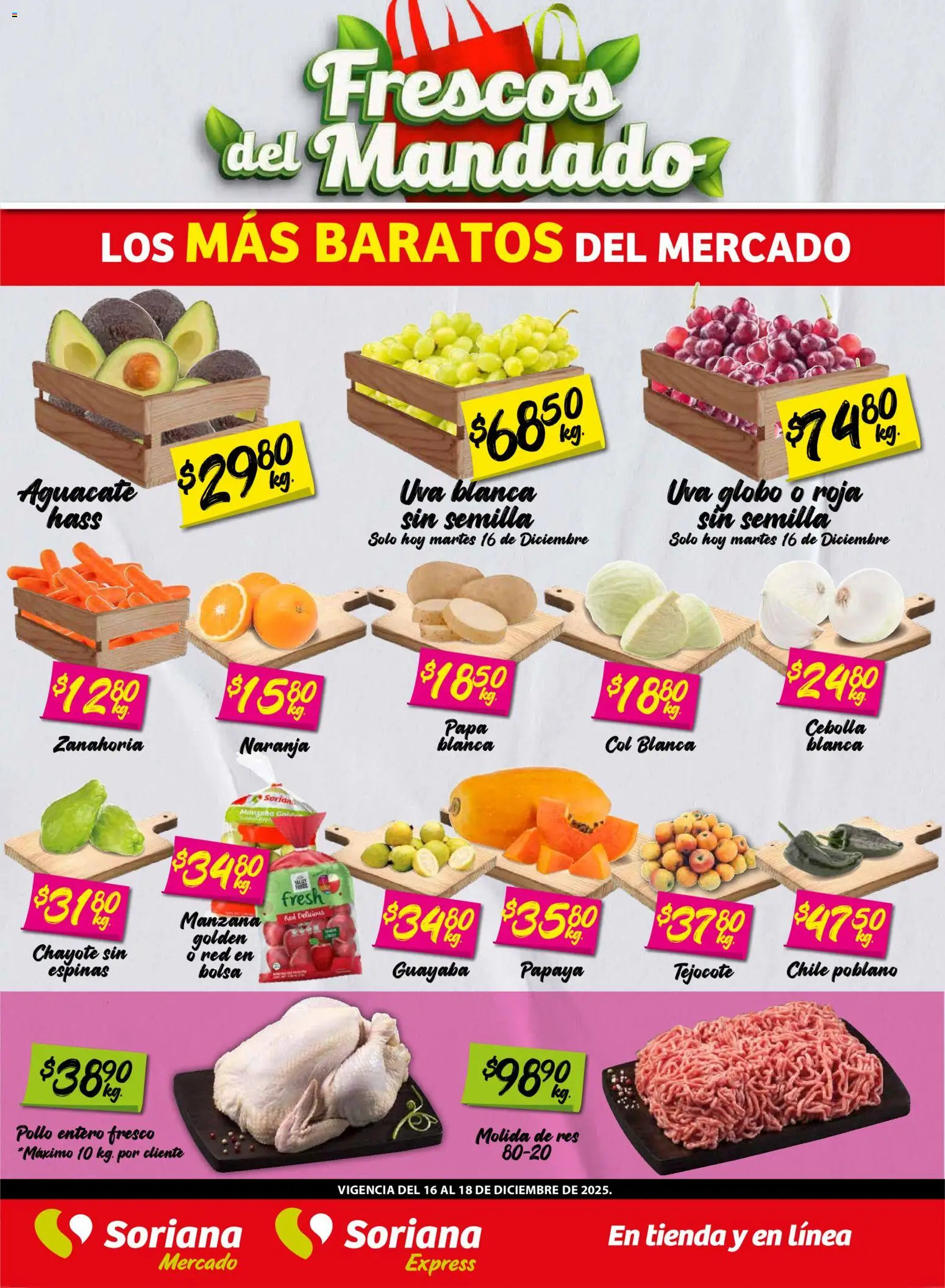 Nuevas ofertas de Soriana válidas en toda la República Mexicana desde el 16.12.2025. ¡Encuentra las mejores ofertas en Soriana - Frescos del Mandado Mercado: BCS, Son y Sin! | Página: 1 | Productos: Pollo, Papa, Bolsa, Manzana