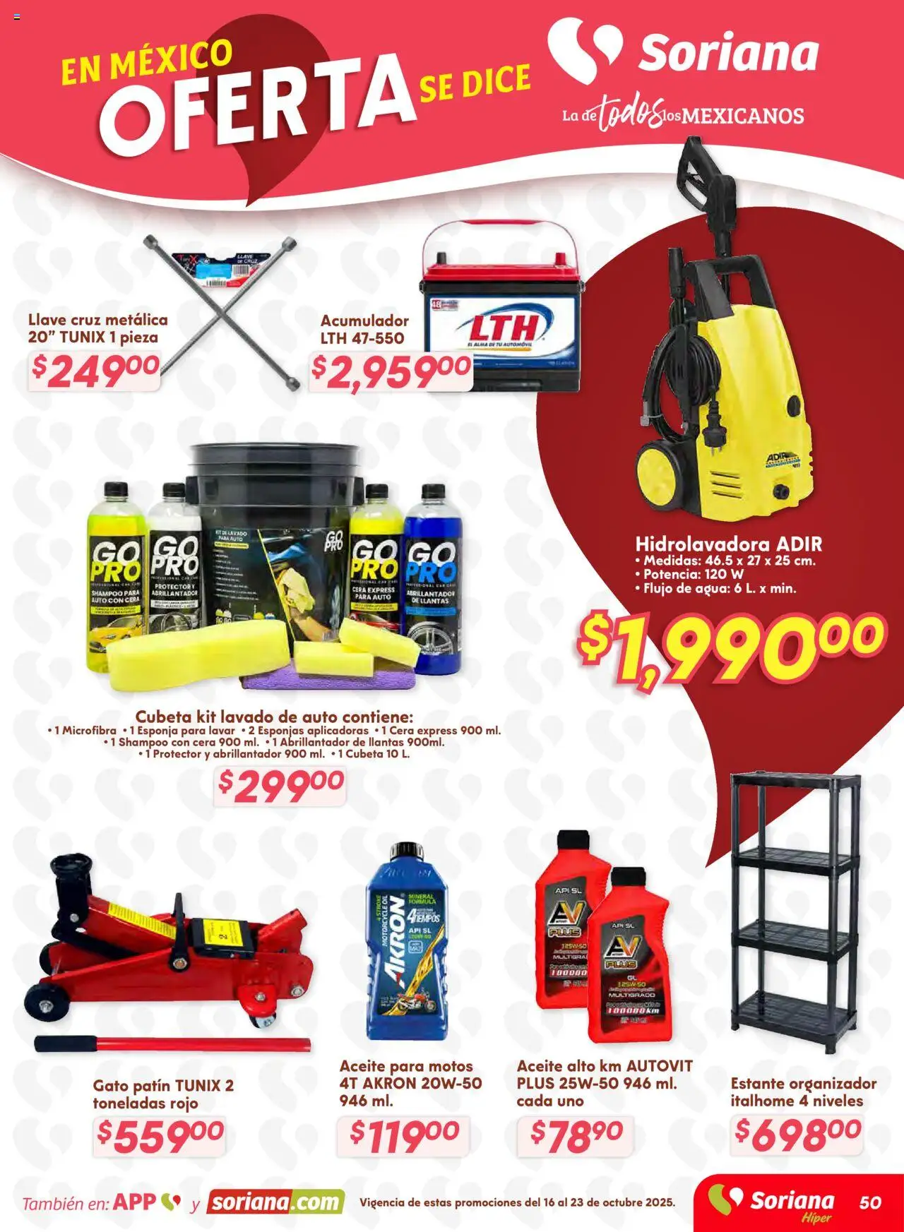 Nuevas ofertas de Soriana válidas en toda la República Mexicana desde el 16.10.2025. ¡Encuentra las mejores ofertas en Soriana - Preciazazaso Híper: Frontera BCN, Son! | Página: 49 | Productos: Estante, Aceite, Hidrolavadora, Llave
