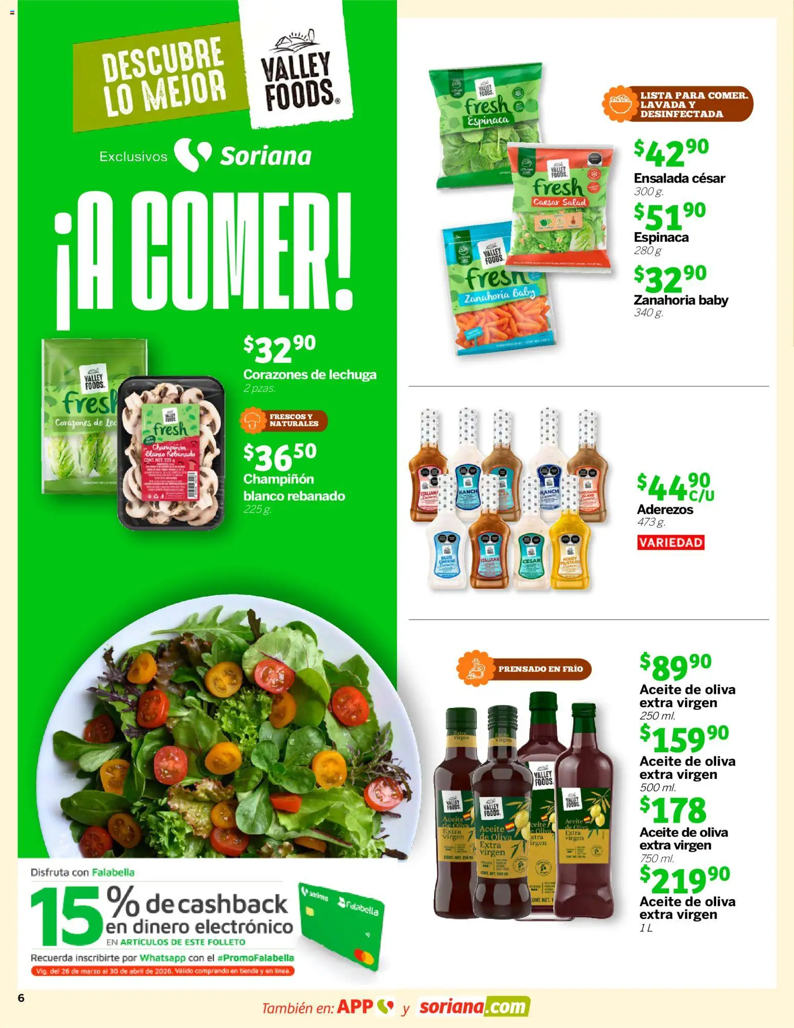 Nuevas ofertas de Soriana válidas en toda la República Mexicana desde el 26.03.2026. ¡Encuentra las mejores ofertas en Soriana Descubre lo mejor Mercado Nacional! | Página: 6 | Productos: Aceite de oliva, Lechuga, Espinaca, Ensalada