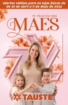 Tauste ofertas Especial Dia Das Mães - Pré-Visualização do folheto da loja Tauste, válido de 28.04.2026