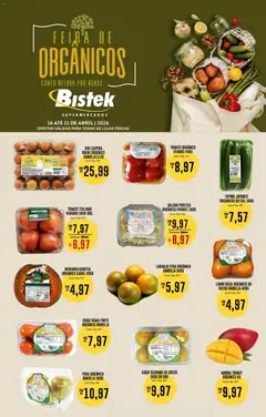 Bistek Supermercados ofertas Feira de Orgânicos - Pré-Visualização do folheto da loja Bistek Supermercados, válido de 16.04.2026