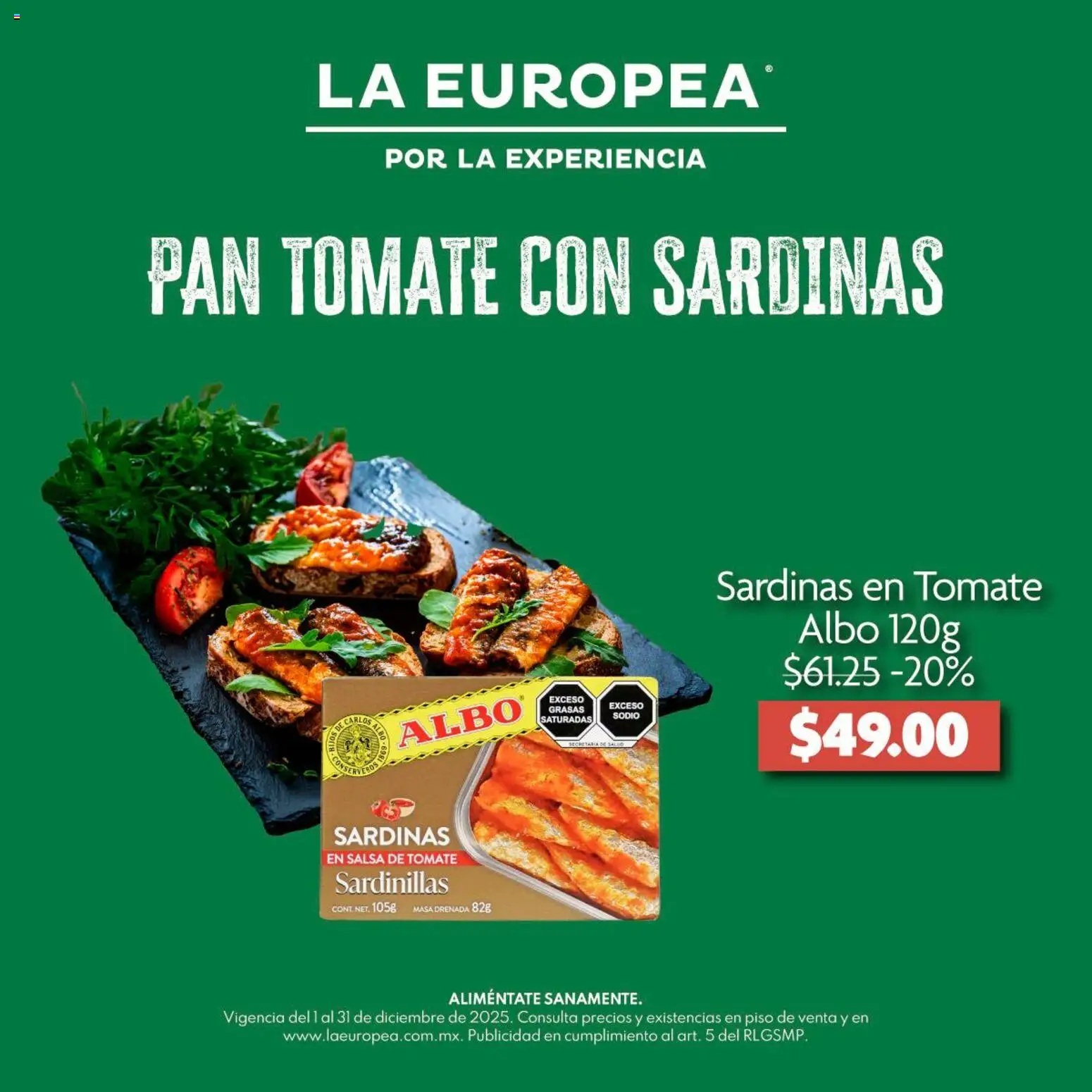Nuevas ofertas de La Europea válidas en toda la República Mexicana desde el 01.12.2025. ¡Encuentra las mejores ofertas en La Europea catálogo Sardinas Albo! | Página: 1 | Productos: Tomate, Pan, Salsa de tomate