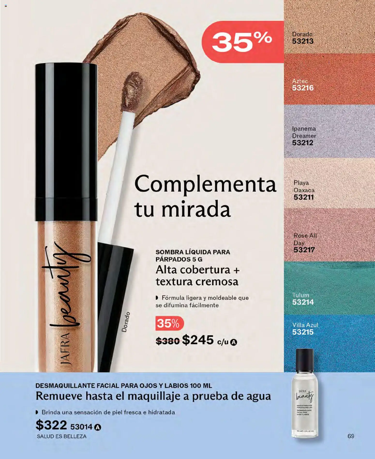 Nuevas ofertas de JAFRA válidas en toda la República Mexicana desde el 01.11.2025. ¡Encuentra las mejores ofertas en JAFRA catálogo! | Página: 69 | Productos: Agua, Desmaquillante, Sombra, Maquillaje