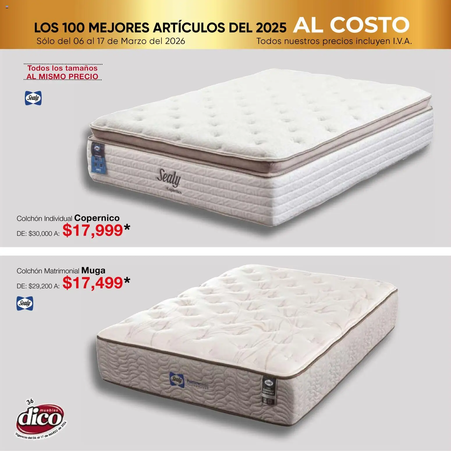 Nuevas ofertas de Muebles Dico válidas en toda la República Mexicana desde el 06.03.2026. ¡Encuentra las mejores ofertas en Muebles Dico catálogo Top 100! | Página: 36 | Productos: Colchón