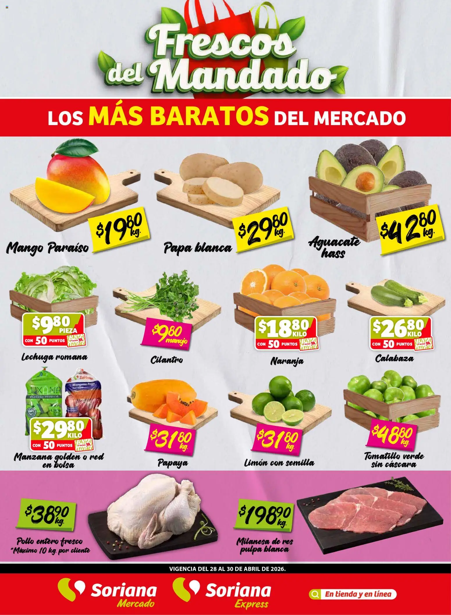 Nuevas ofertas de Soriana válidas en toda la República Mexicana desde el 28.04.2026. ¡Encuentra las mejores ofertas en Soriana Frescos del Mandado Mercado: Ags, Nay, Jal, Qro, Col, Mich, Gto, Hgo, Tlax, Mor, Pue, Gro, Oax, Edo. de Mex, CDMX, Zac y! | Página: 1 | Productos: Bolsa, Manzana, Limón, Res