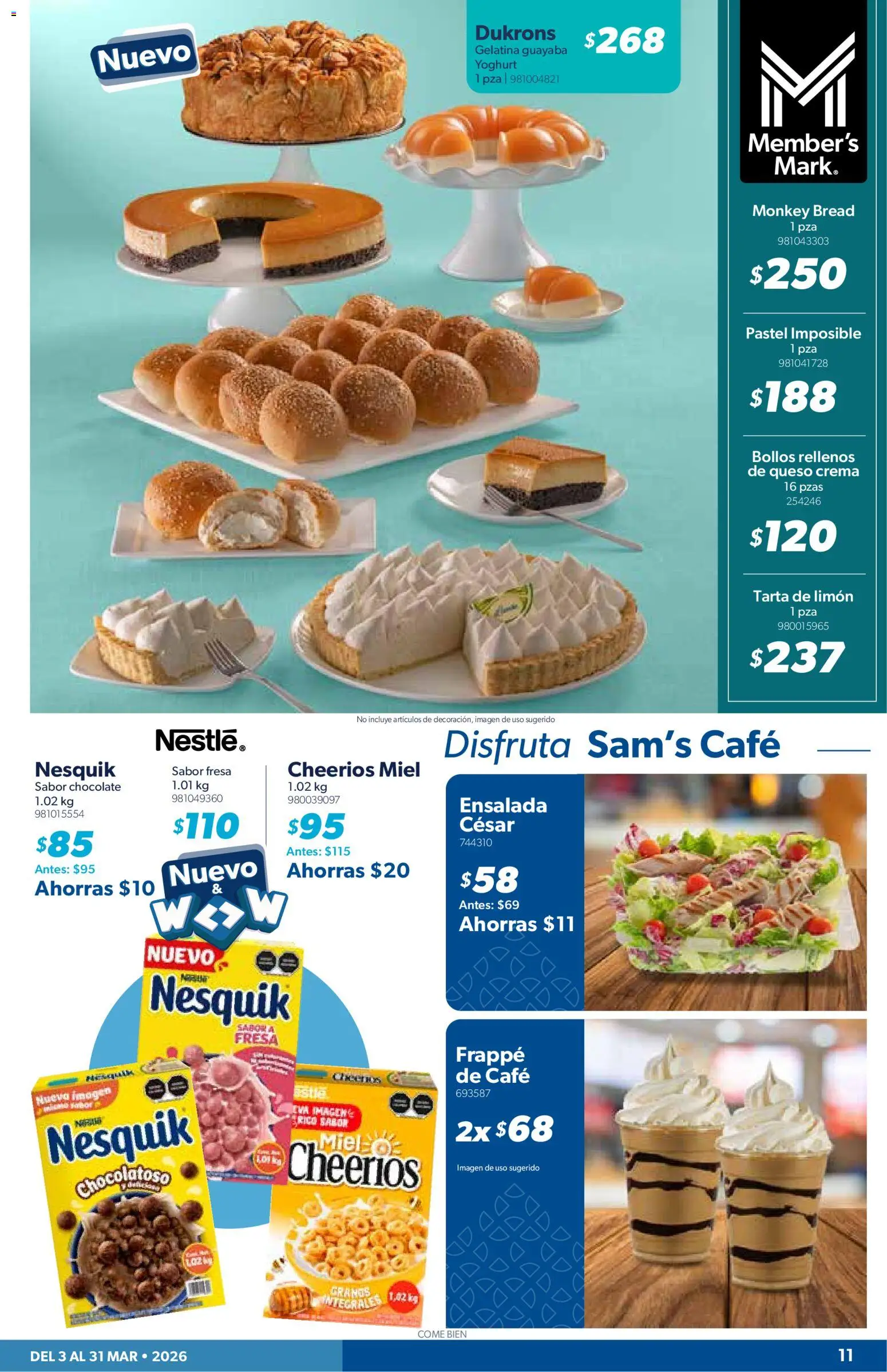 Nuevas ofertas de Sam's Club válidas en toda la República Mexicana desde el 03.03.2026. ¡Encuentra las mejores ofertas en Sam's Club catálogo! | Página: 11 | Productos: Crema, Pastel, Café, Ensalada