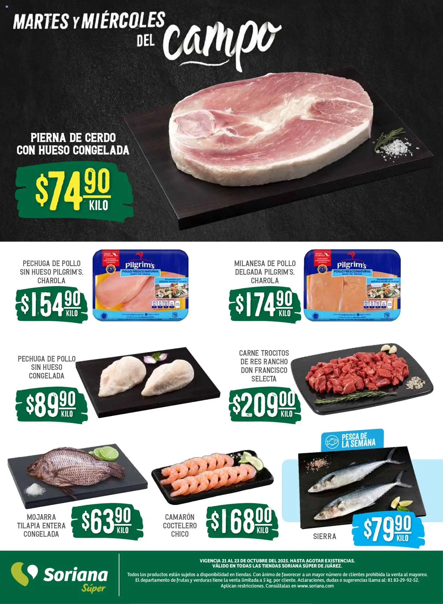 Nuevas ofertas de Soriana válidas en toda la República Mexicana desde el 21.10.2025. ¡Encuentra las mejores ofertas en Soriana - Martes y Miércoles del Campo Súper: Juárez! | Página: 4 | Productos: Pollo, Milanesa, Cerdo, Sierra