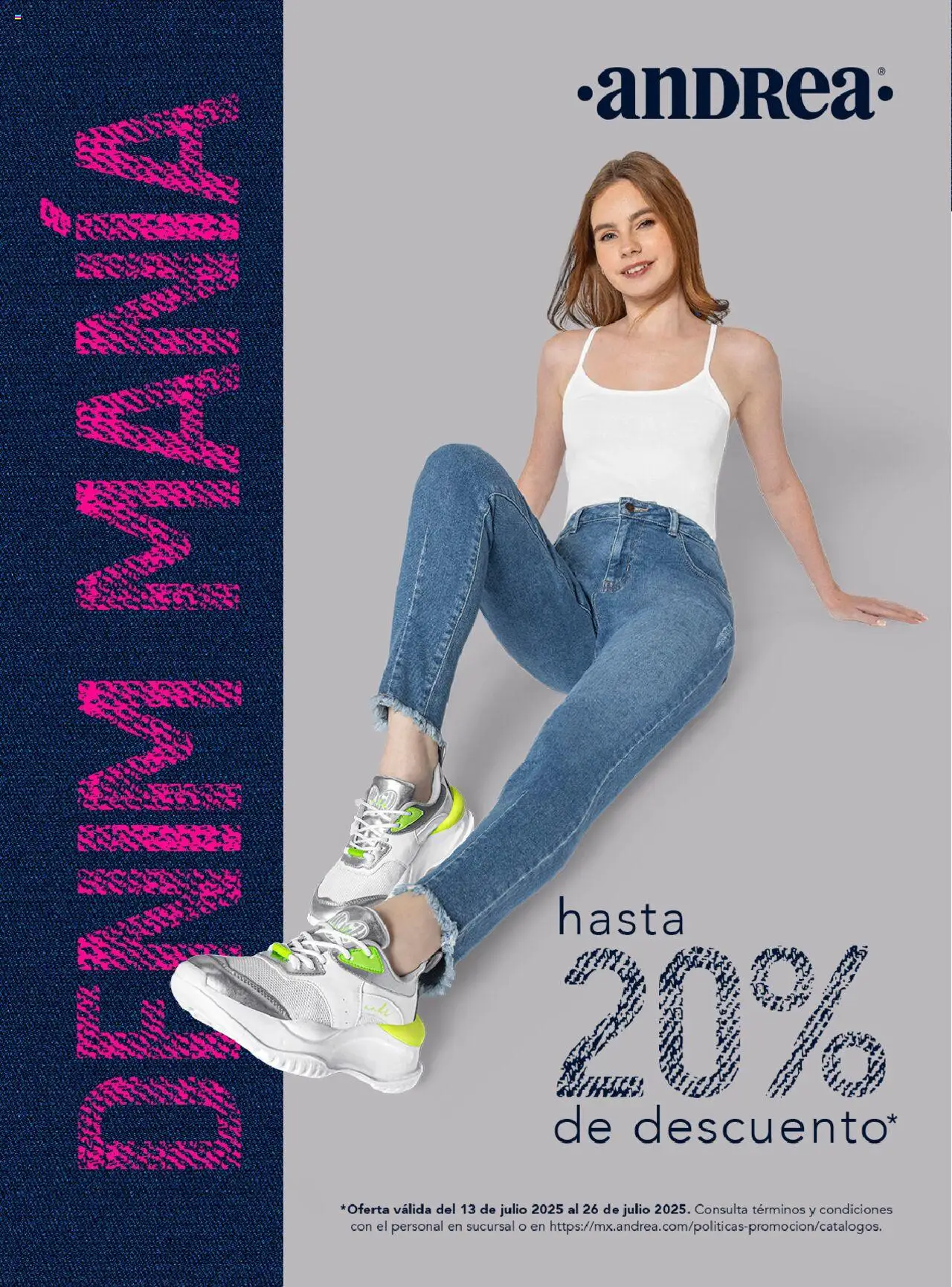 Nuevas ofertas de Andrea válidas en toda la República Mexicana desde el 13.07.2025. ¡Encuentra las mejores ofertas en Andrea catálogo Denim Manía! | Página: 1