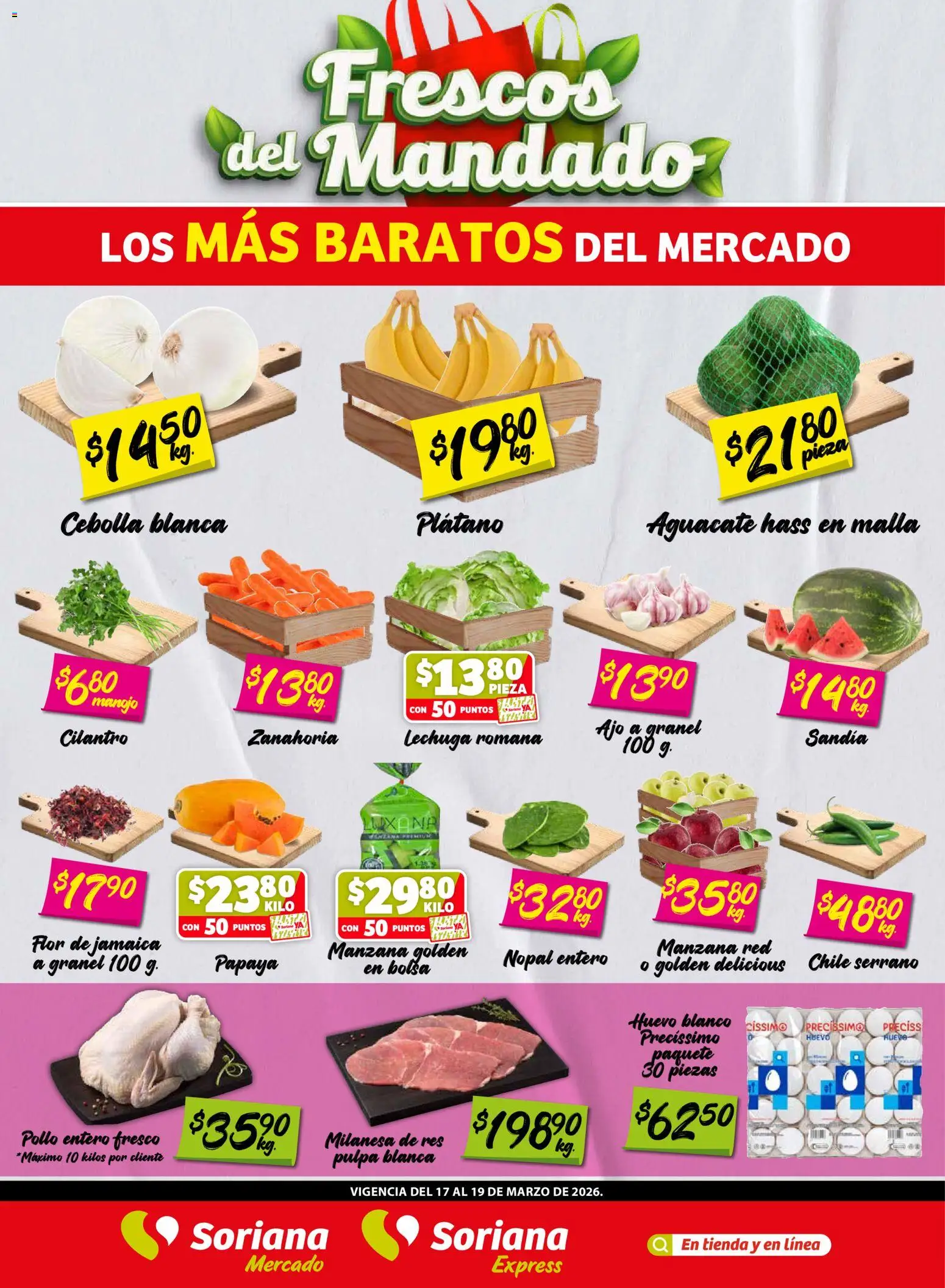 Nuevas ofertas de Soriana válidas en toda la República Mexicana desde el 17.03.2026. ¡Encuentra las mejores ofertas en Soriana Frescos del Mandado Mercado: Ver, Tab, Chis, Camp, Yuc y Q. Roo! | Página: 1 | Productos: Cebolla, Sandía, Huevo, Aguacate