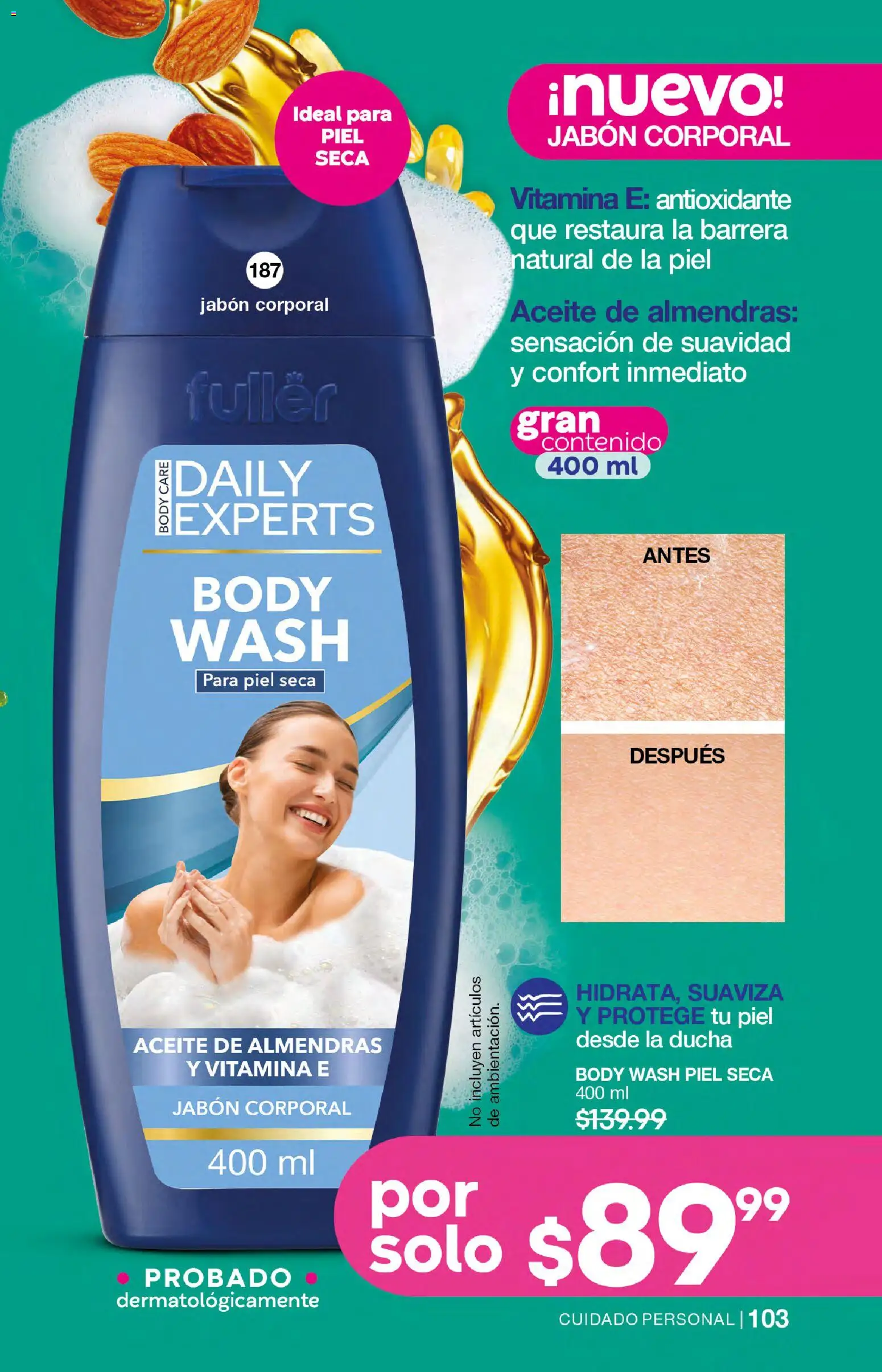 Nuevas ofertas de Fuller válidas en toda la República Mexicana desde el 21.01.2026. ¡Encuentra las mejores ofertas en Fuller campaña 21 2026! | Página: 103 | Productos: Almendras, Aceite, Body, Jabón