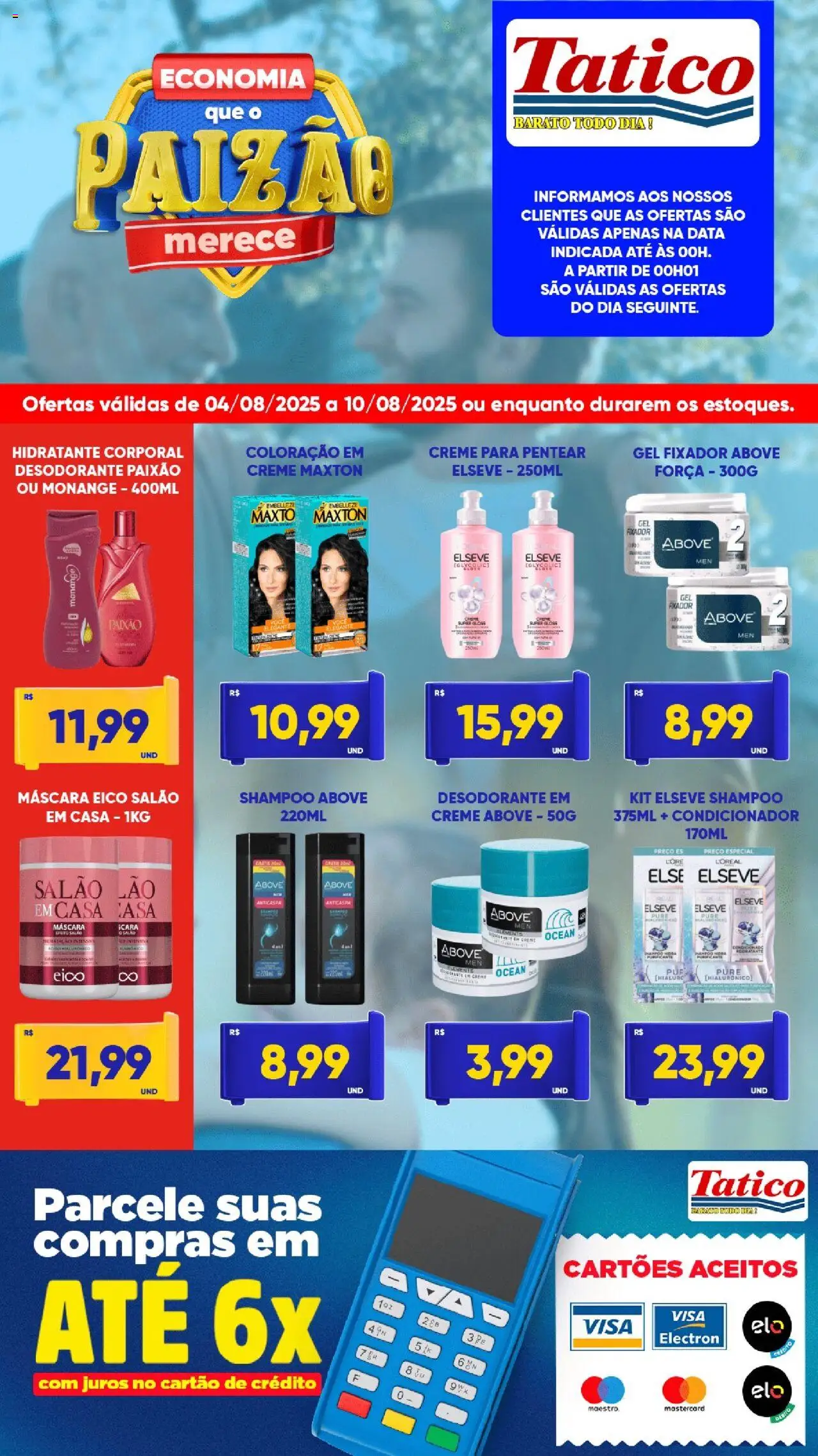 Tatico Folheto - válido de 04.08.2025 | Página: 7 | Produtos: Desodorante, Creme, Creme para pentear, Fixador
