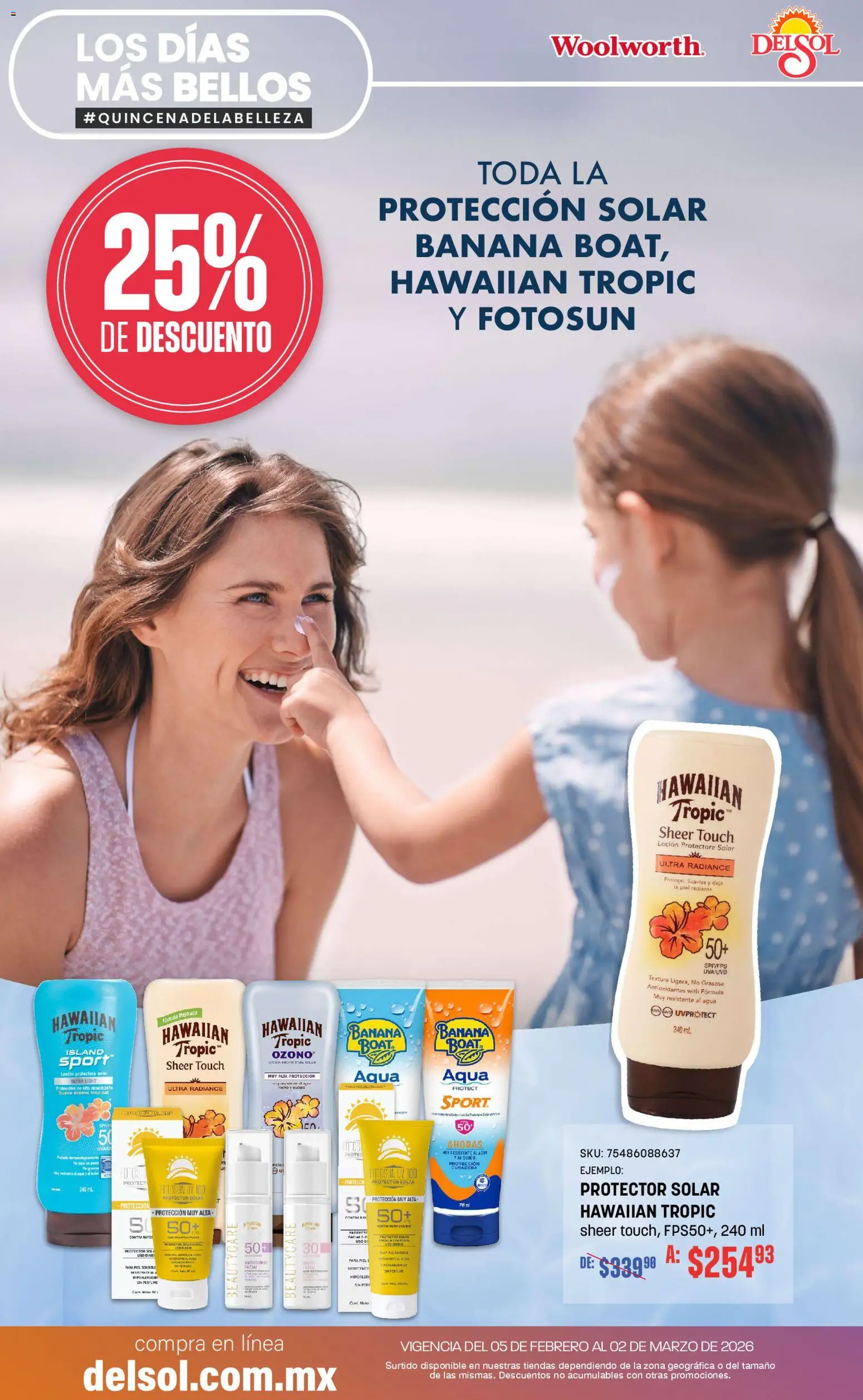 Nuevas ofertas de Del Sol y Woolworth válidas en toda la República Mexicana desde el 05.02.2026. ¡Encuentra las mejores ofertas en Del Sol y Woolworth catálogo! | Página: 14 | Productos: Loción, Radiante, Perfume, Protector solar