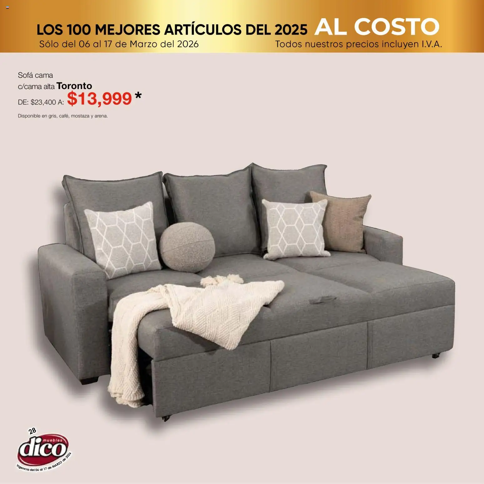 Nuevas ofertas de Muebles Dico válidas en toda la República Mexicana desde el 06.03.2026. ¡Encuentra las mejores ofertas en Muebles Dico catálogo Top 100! | Página: 28 | Productos: Mostaza, Sofá, Cama