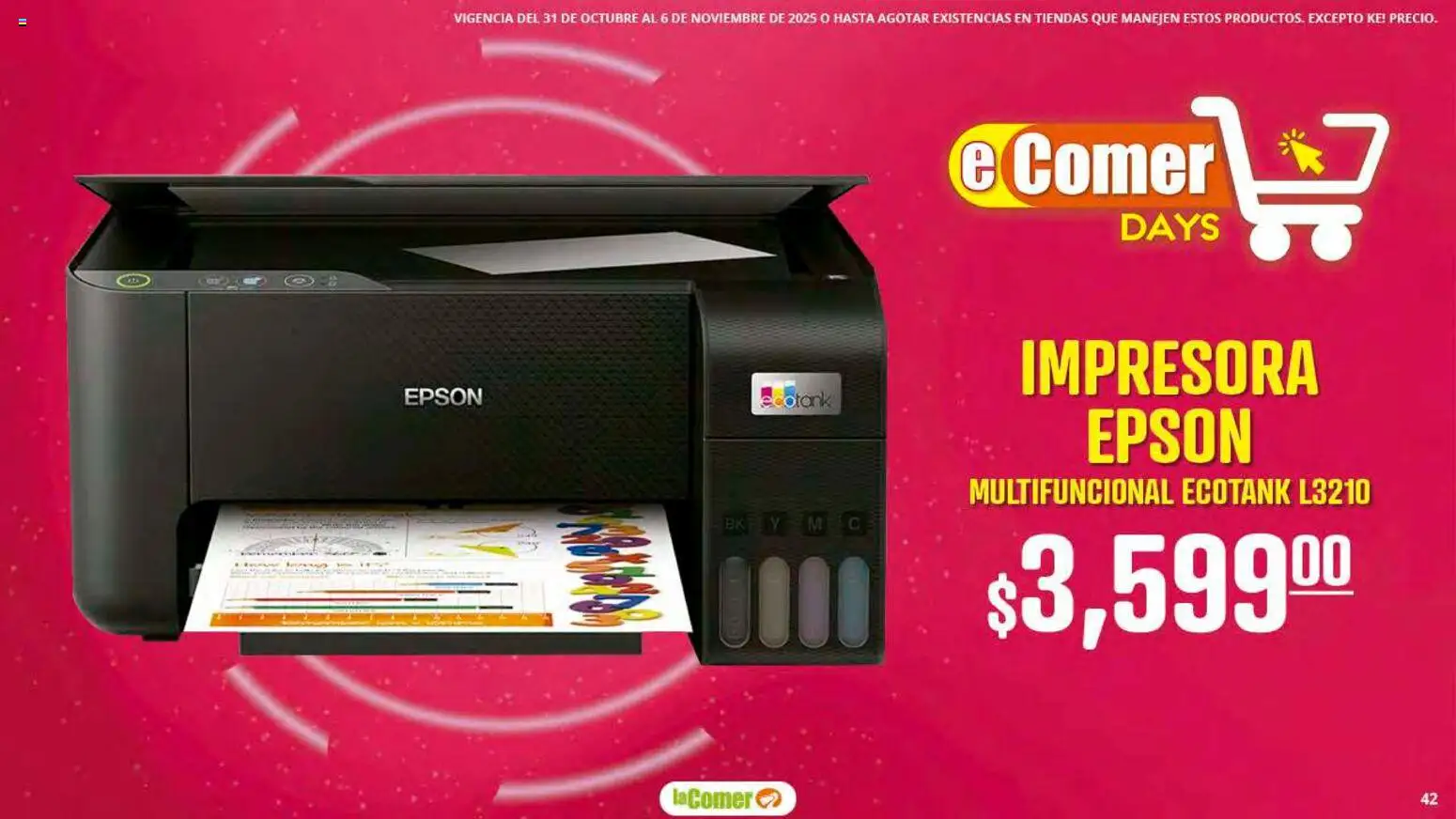 Nuevas ofertas de La Comer válidas en toda la República Mexicana desde el 31.10.2025. ¡Encuentra las mejores ofertas en La Comer folleto! | Página: 42 | Productos: Impresora