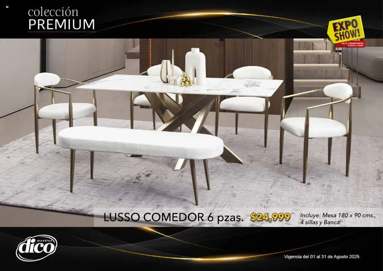 Nuevas ofertas de Muebles Dico válidas en toda la República Mexicana desde el 01.08.2025. ¡Encuentra las mejores ofertas en Muebles Dico - Catálogo Expo Show Premium Agosto! | Página: 24 | Productos: Mesa