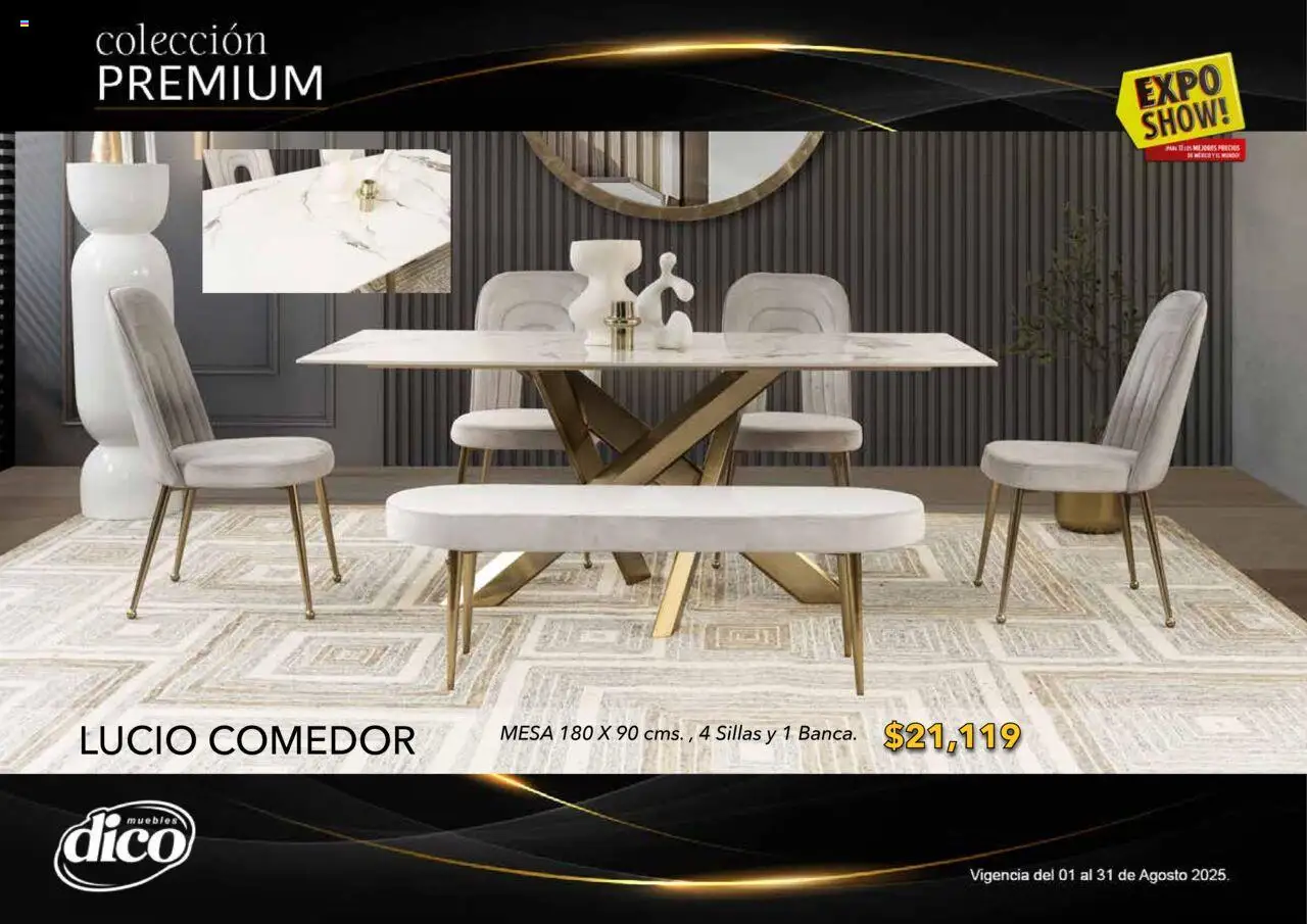 Nuevas ofertas de Muebles Dico válidas en toda la República Mexicana desde el 01.08.2025. ¡Encuentra las mejores ofertas en Muebles Dico - Catálogo Expo Show Premium Agosto! | Página: 4 | Productos: Mesa