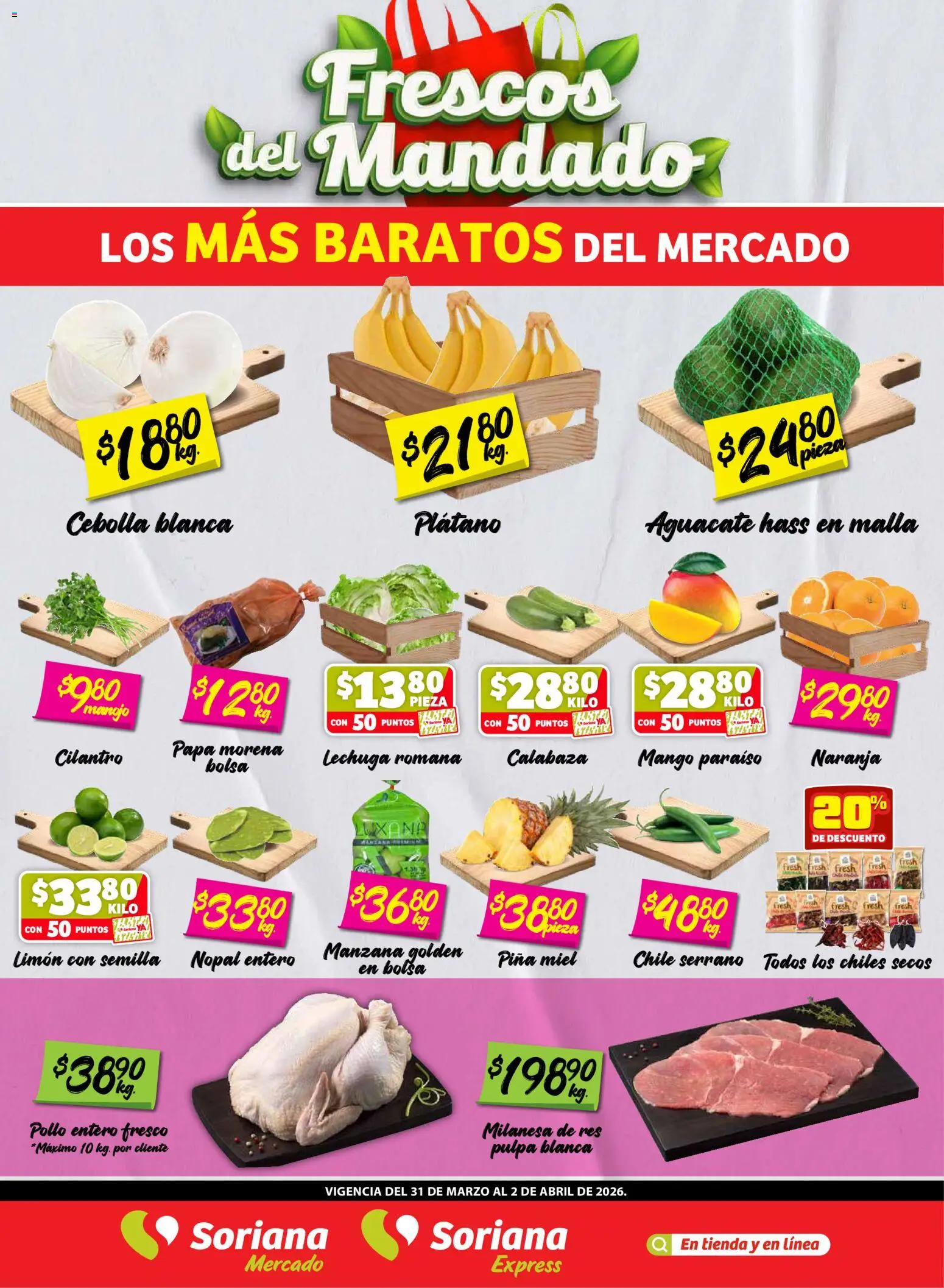 Nuevas ofertas de Soriana válidas en toda la República Mexicana desde el 31.03.2026. ¡Encuentra las mejores ofertas en Soriana Frescos del Mandado Mercado: Coah, Chih y Dur! | Página: 1 | Productos: Pollo, Plátano, Papa, Mango