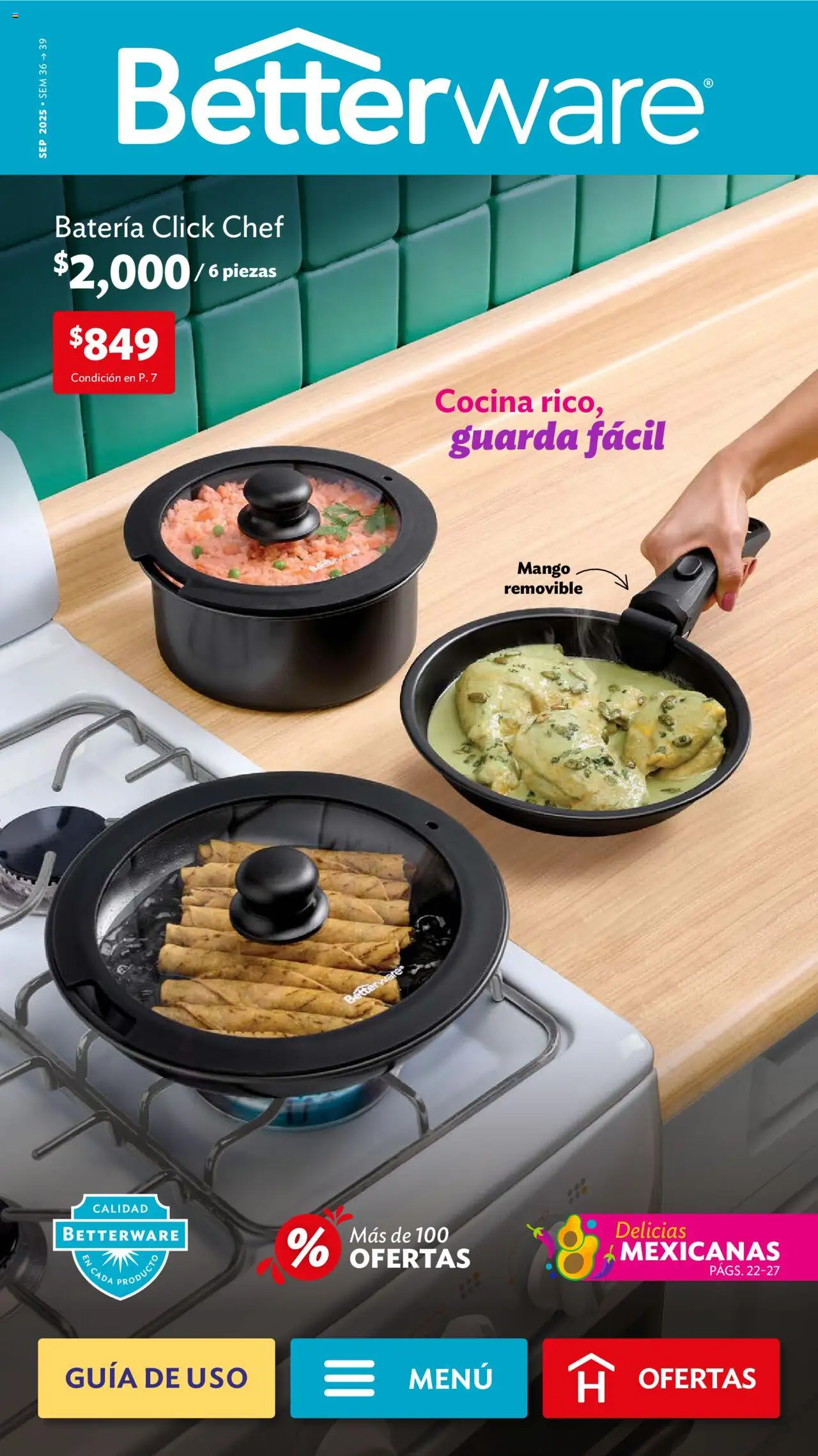 Nuevas ofertas de Betterware válidas en toda la República Mexicana desde el 01.09.2025. ¡Encuentra las mejores ofertas en Betterware - Campaña 9 2025! | Página: 1 | Productos: Mango, Cocina, Batería