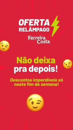 Ferreira Costa - Ofertas Relâmpago - Pré-Visualização do folheto da loja Ferreira Costa, válido de 14.07.2025