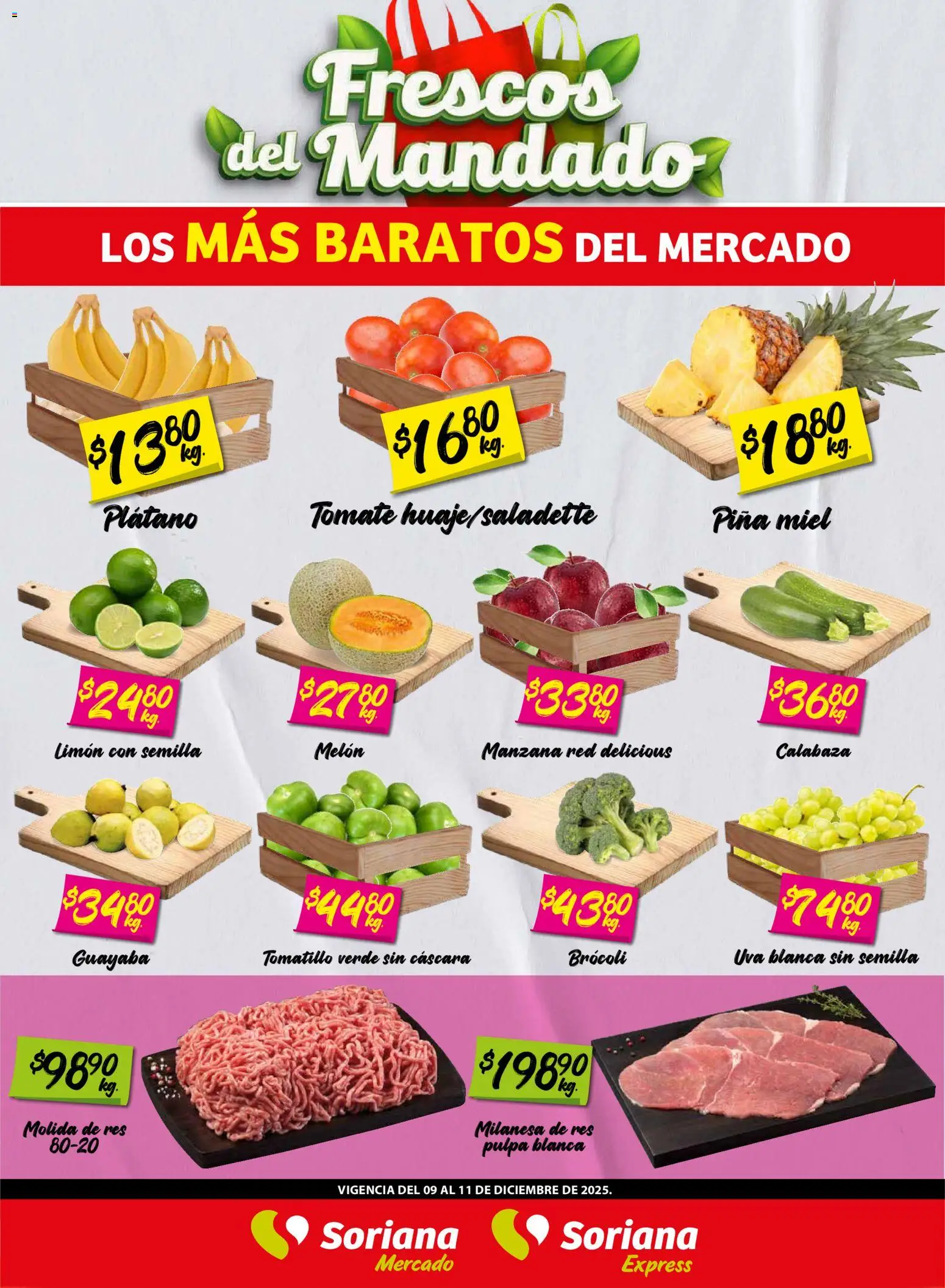 Nuevas ofertas de Soriana válidas en toda la República Mexicana desde el 10.12.2025. ¡Encuentra las mejores ofertas en Soriana - Frescos del Mandado Mercado: Coah, Chih y Dur! | Página: 1 | Productos: Plátano, Brocoli, Tomate, Res